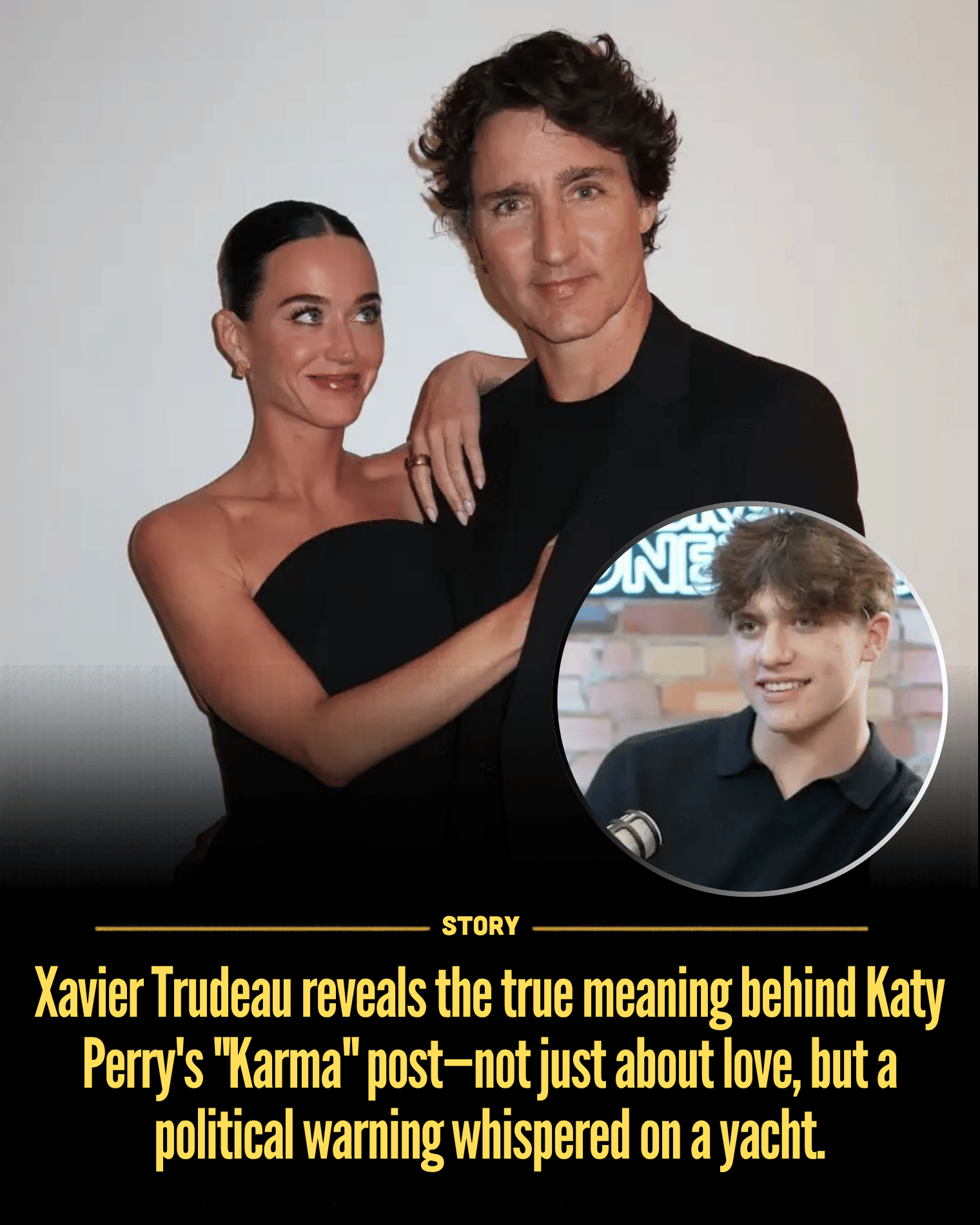 Xavier Trudeau reveals the true meaning behind Katy Perry’s “Karma” post—not just about love, but a political warning whispered on a yacht.