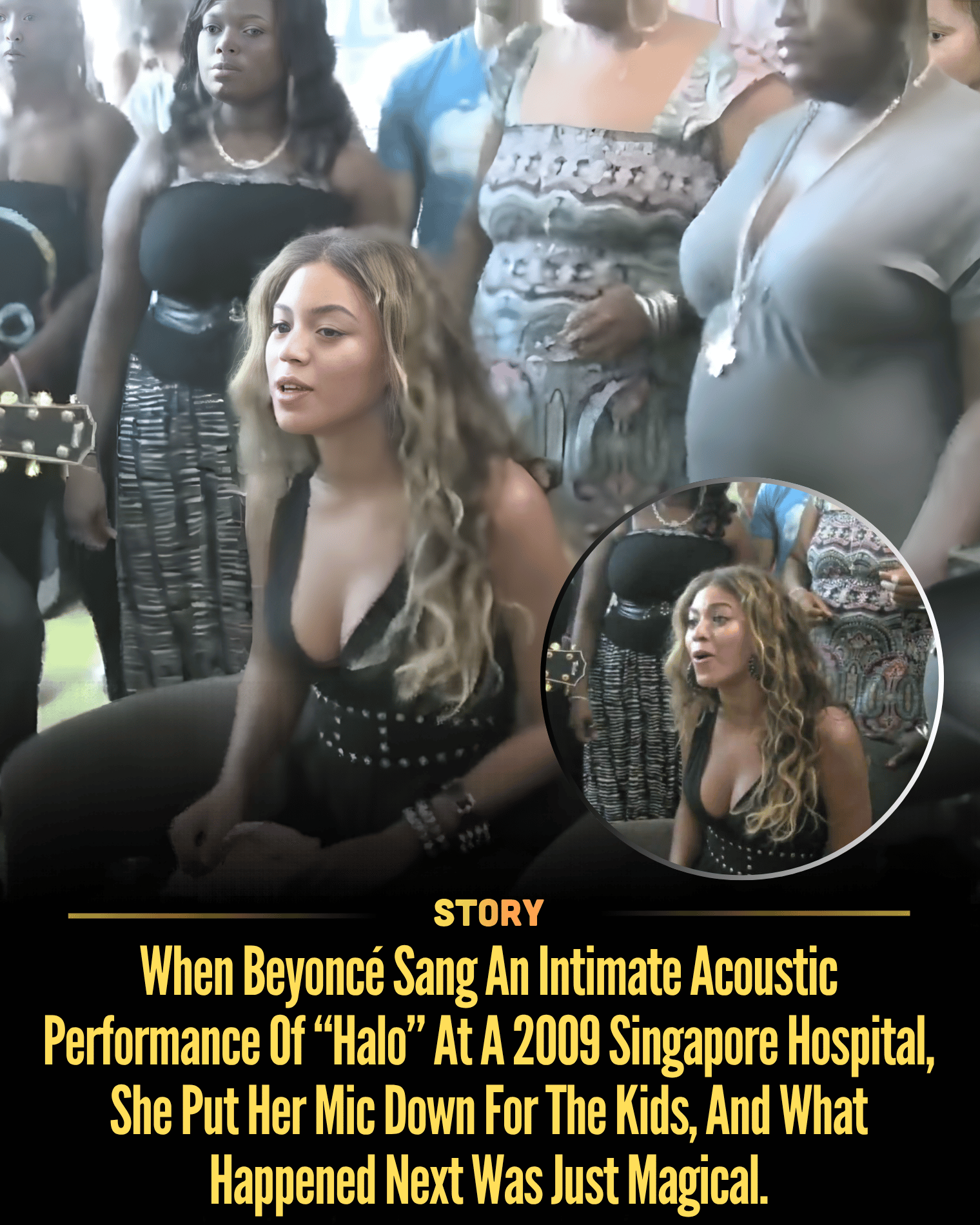 When Beyoncé Sang An Intimate Acoustic Performance Of “Halo” At A 2009 Singapore Hospital, She Put Her Mic Down For The Kids, And What Happened Next Was Just Magical.