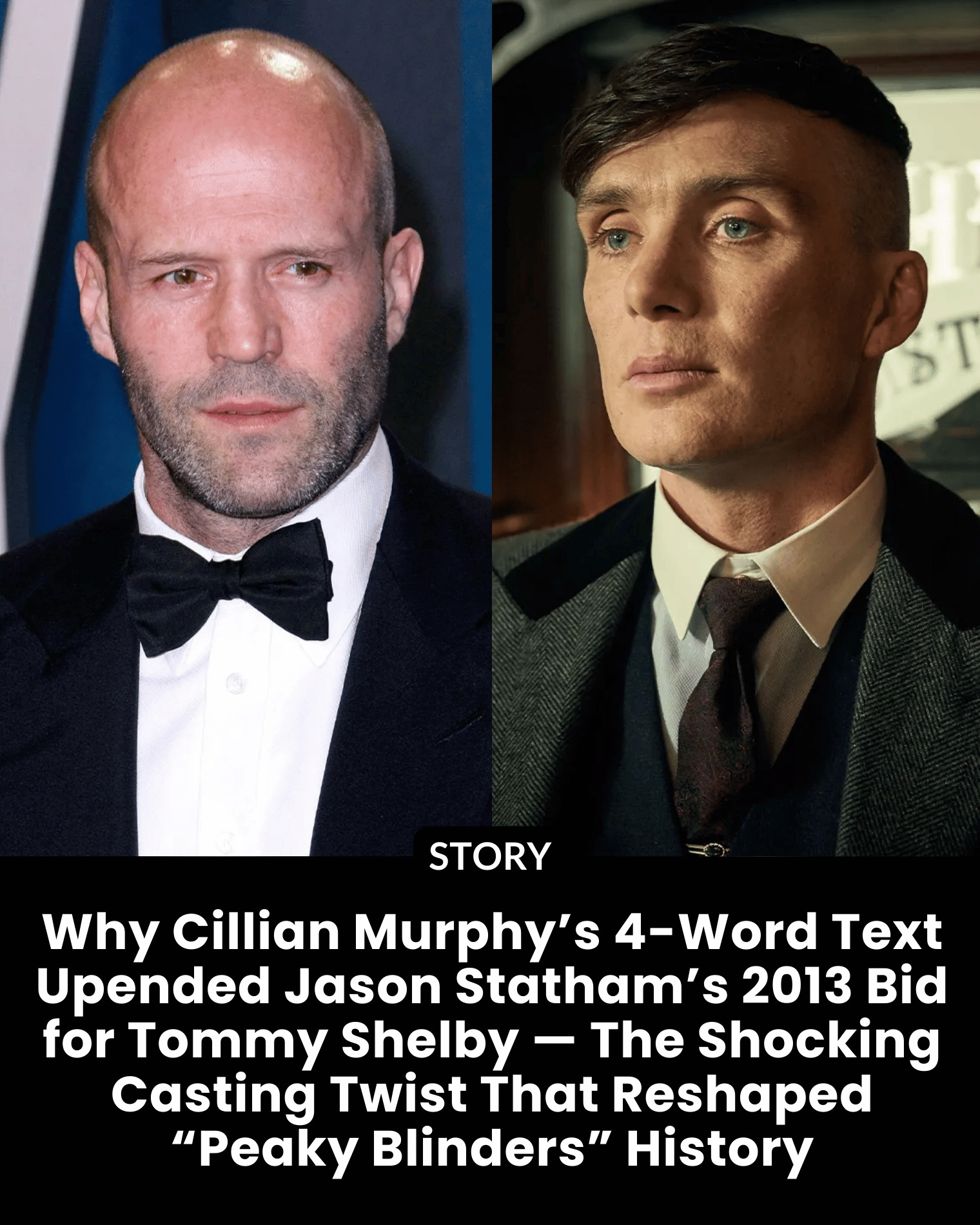 Why Cillian Murphy’s 4-Word Text Upended Jason Statham’s 2013 Bid for Tommy Shelby — The Shocking Casting Twist That Reshaped “Peaky Blinders” History