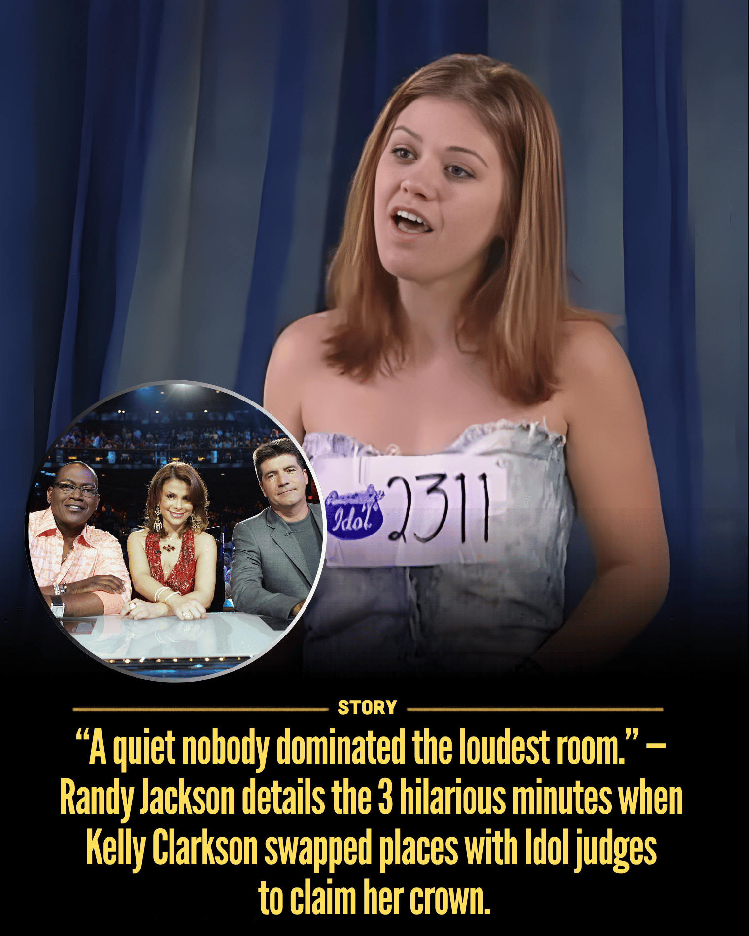 “A quiet nobody dominated the loudest room.” — Randy Jackson details the 3 hilarious minutes when Kelly Clarkson swapped places with Idol judges to claim her crown.