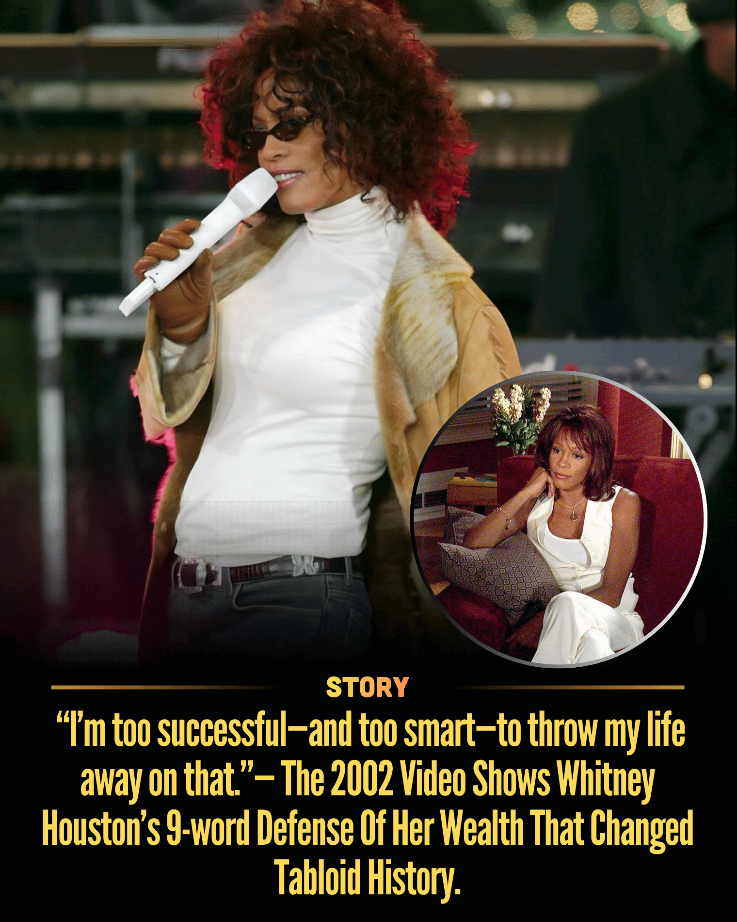 “I’m too successful—and too smart—to throw my life away on that.”— The 2002 Video Shows Whitney Houston’s 9-word Defense Of Her Wealth That Changed Tabloid History.