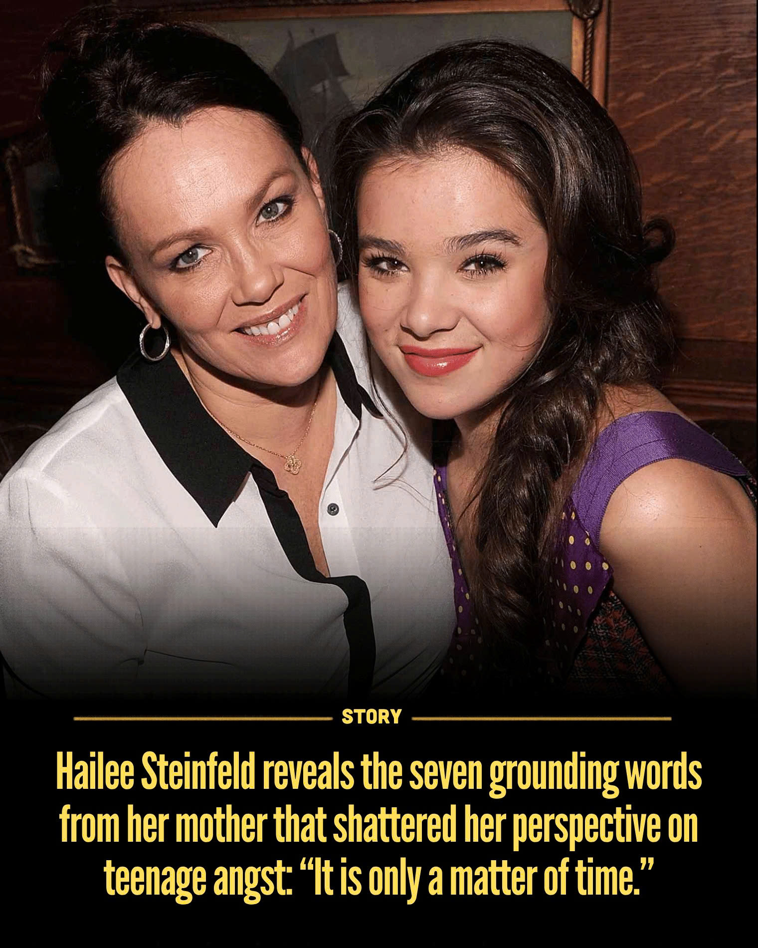 Hailee Steinfeld reveals the seven grounding words from her mother that shattered her perspective on teenage angst: “It is only a matter of time.”