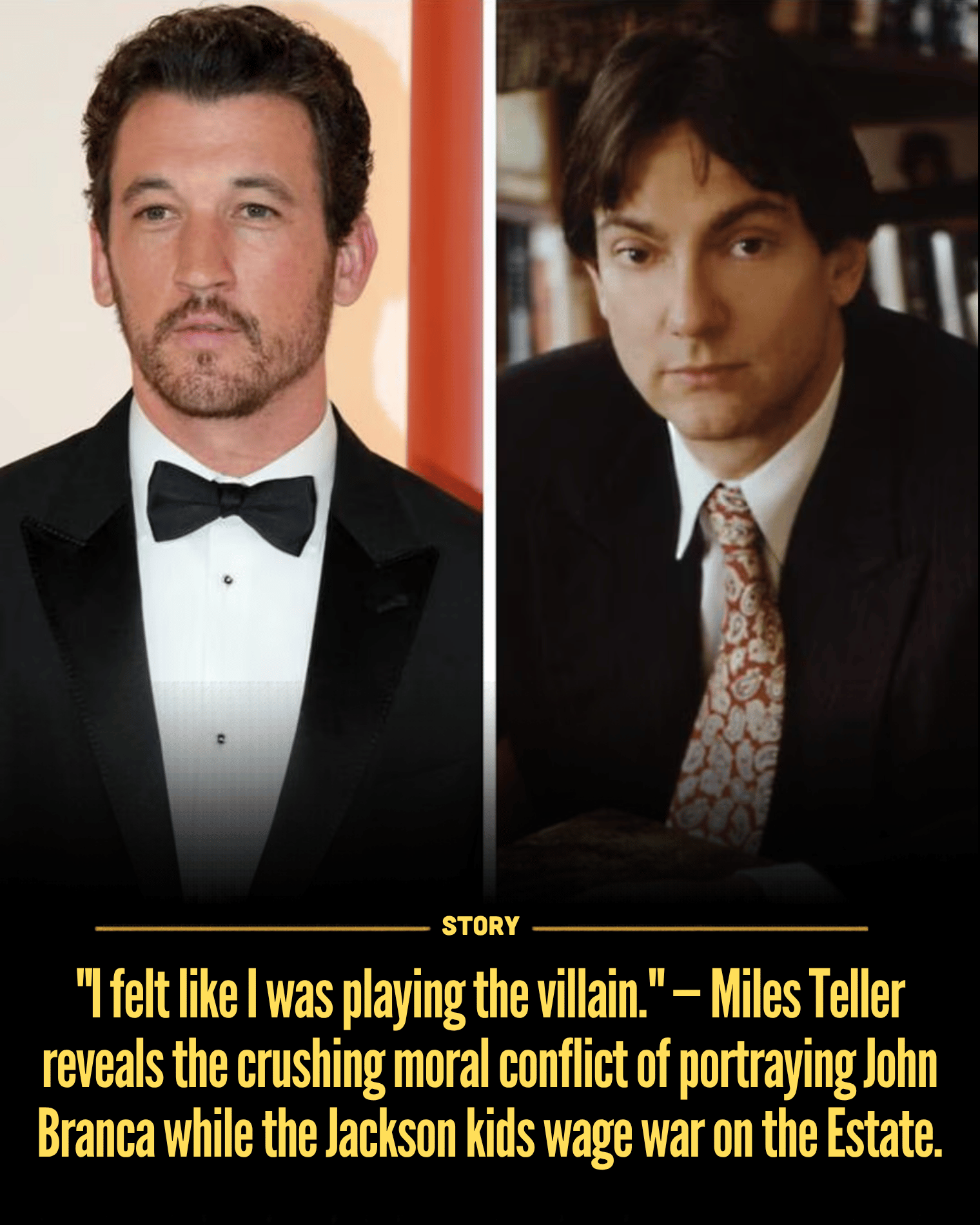 “I felt like I was playing the villain.” — Miles Teller reveals the crushing moral conflict of portraying John Branca while the Jackson kids wage war on the Estate.