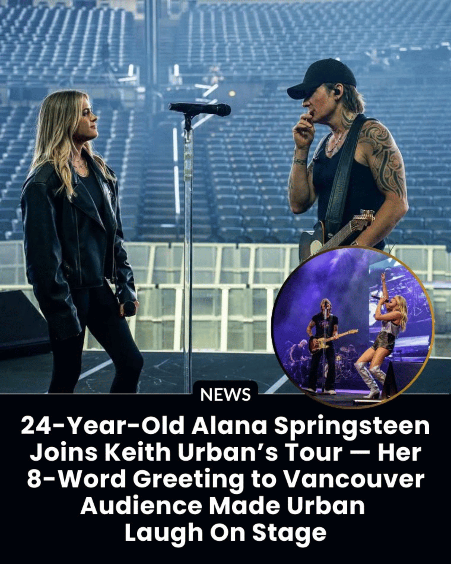 24-Year-Old Alana Springsteen Joins Keith Urban’s Tour — Her 8-Word Greeting to Vancouver Audience Made Urban Laugh On Stage