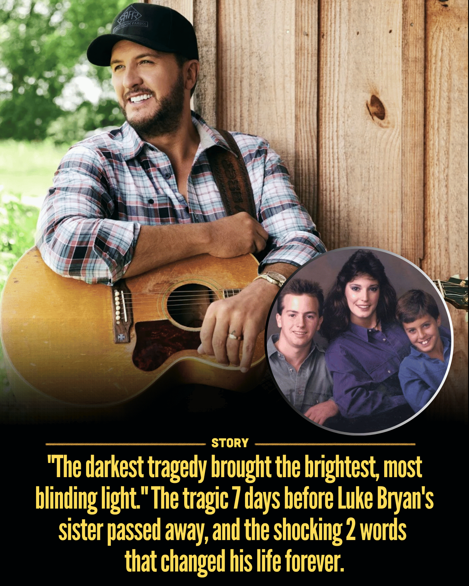 “The darkest tragedy brought the brightest, most blinding light.” The tragic 7 days before Luke Bryan’s sister passed away, and the shocking 2 words that changed his life forever.