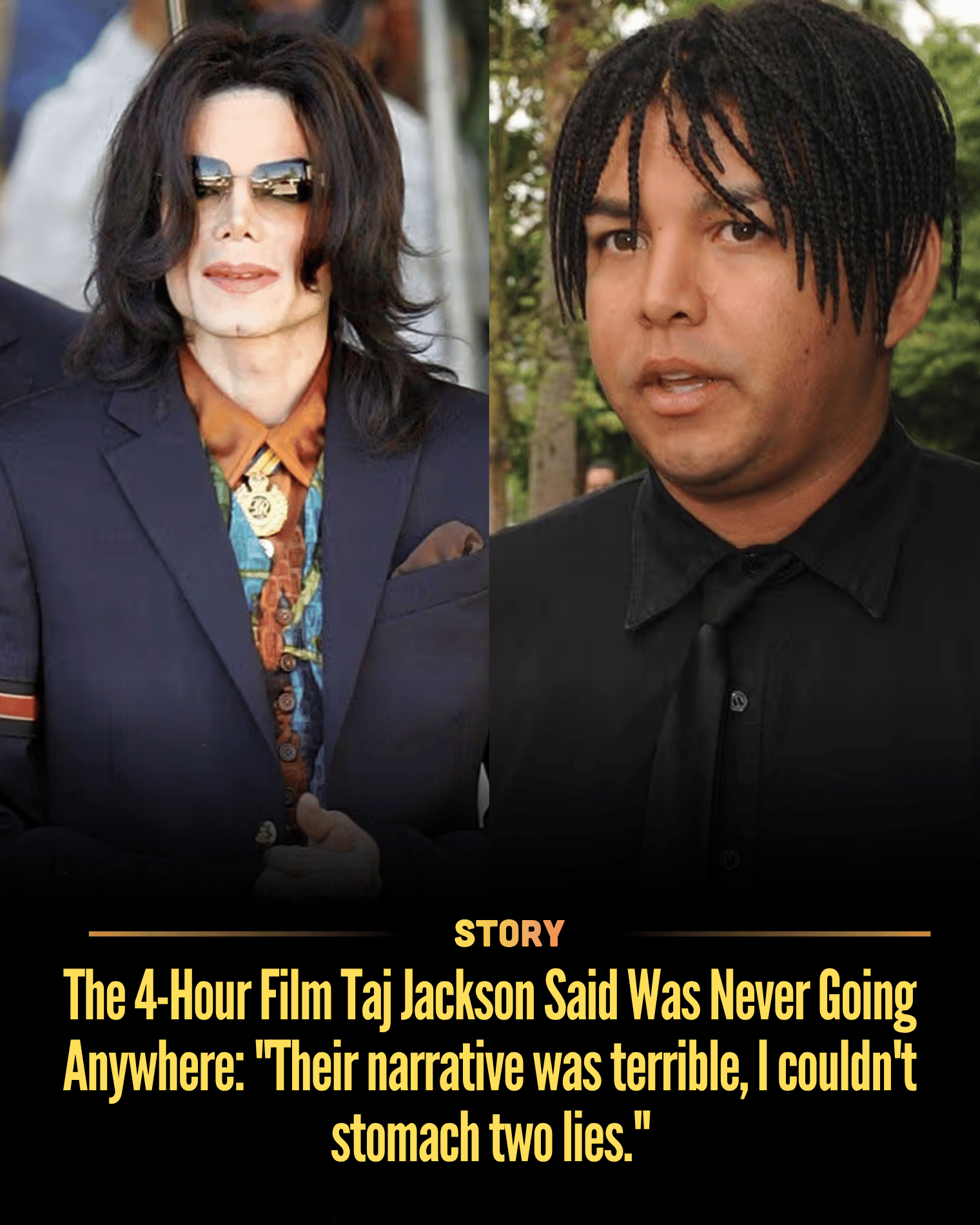 The 4-Hour Film Taj Jackson Said Was Never Going Anywhere: “Their narrative was terrible, I couldn’t stomach two lies.”