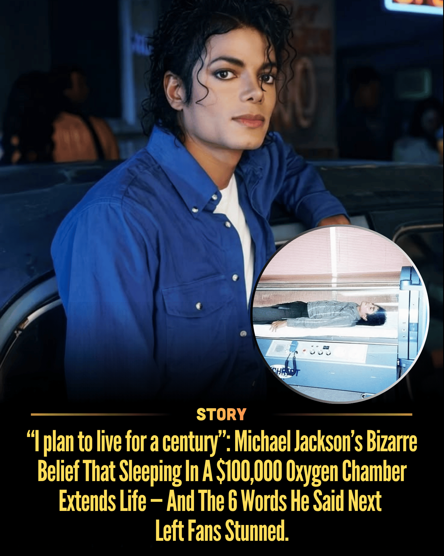 “I plan to live for a century”: Michael Jackson’s Bizarre Belief That Sleeping In A $100,000 Oxygen Chamber Extends Life — And The 6 Words He Said Next Left Fans Stunned.