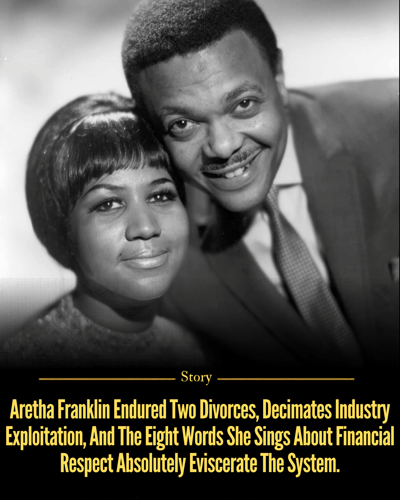 Aretha Franklin Endured Two Divorces, Decimates Industry Exploitation, And The Eight Words She Sings About Financial Respect Absolutely Eviscerate The System.