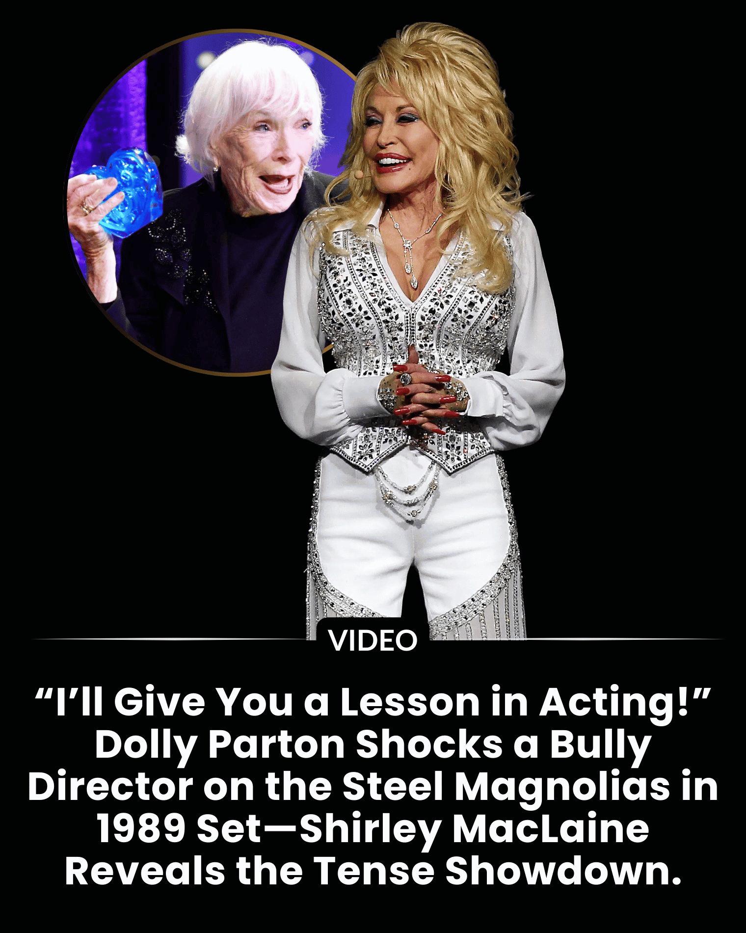 “I’ll Give You a Lesson in Acting!” Dolly Parton Shocks a Bully Director on the Steel Magnolias in 1989 Set—Shirley MacLaine Reveals the Tense Showdown.