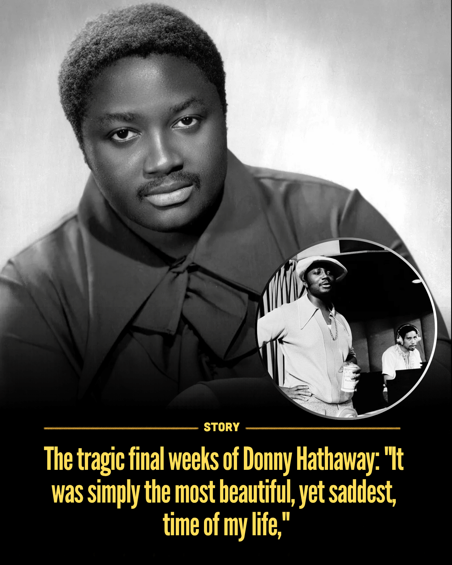 The tragic final weeks of Donny Hathaway: “It was simply the most beautiful, yet saddest, time of my life,”
