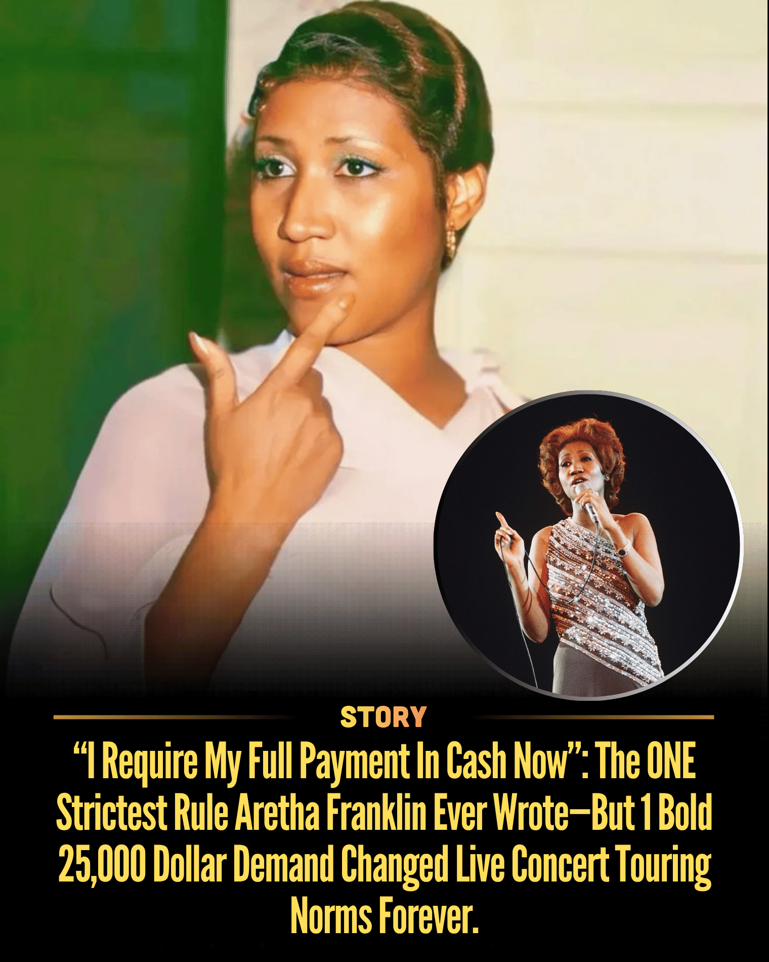 “I Require My Full Payment In Cash Now”: The ONE Strictest Rule Aretha Franklin Ever Wrote—But 1 Bold 25,000 Dollar Demand Changed Live Concert Touring Norms Forever.