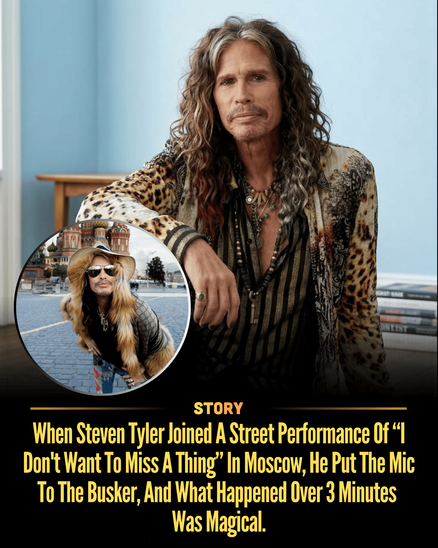When Steven Tyler Joined A Street Performance Of “I Don’t Want To Miss A Thing” In Moscow, He Put The Mic To The Busker, And What Happened Over 3 Minutes Was Magical.