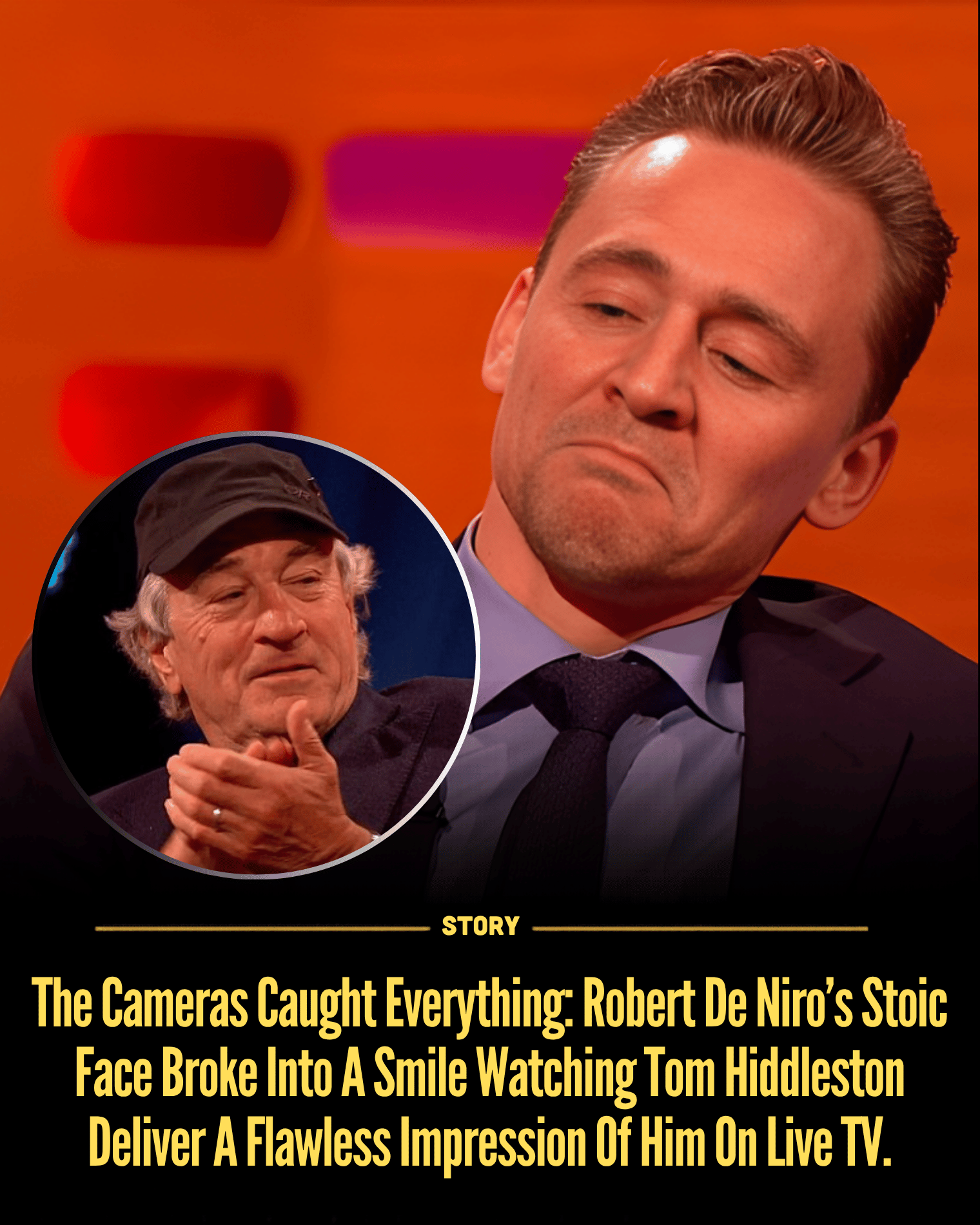 The Cameras Caught Everything: Robert De Niro’s Stoic Face Broke Into A Smile Watching Tom Hiddleston Deliver A Flawless Impression Of Him On Live TV.