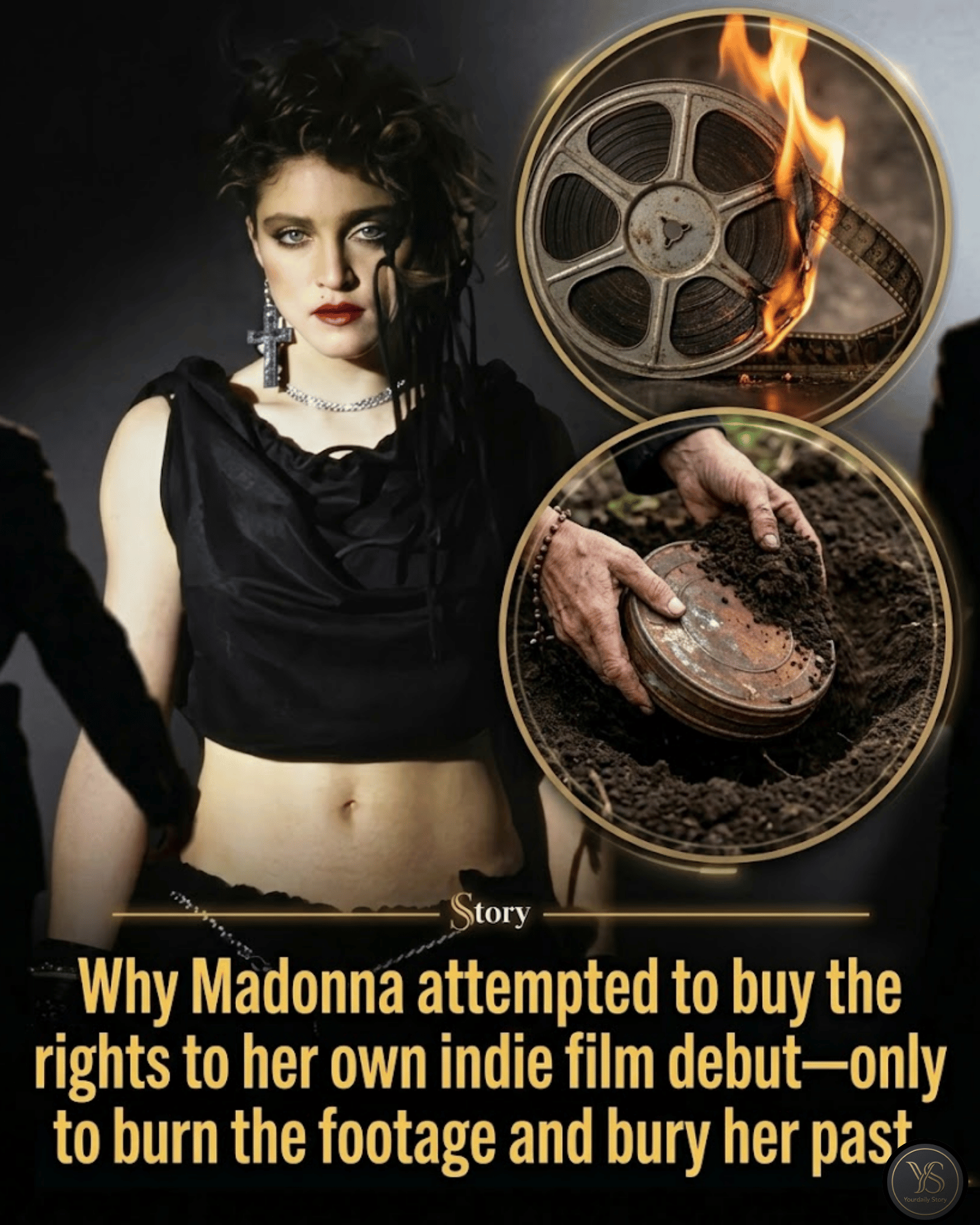 Why Madonna attempted to buy the rights to her own indie film debut—only to burn the footage and bury her past.