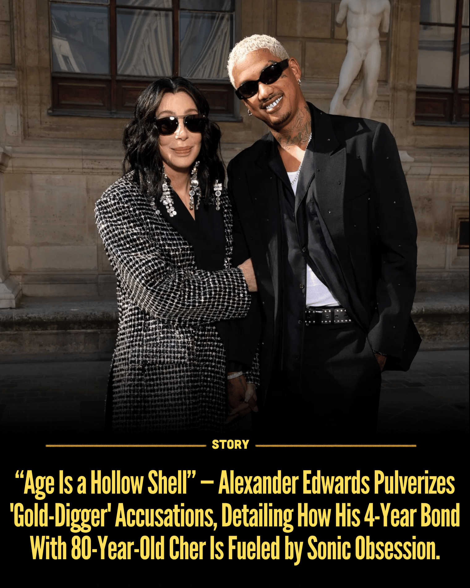 “Age Is a Hollow Shell” — Alexander Edwards Pulverizes ‘Gold-Digger’ Accusations, Detailing How His 4-Year Bond With 80-Year-Old Cher Is Fueled by Sonic Obsession.