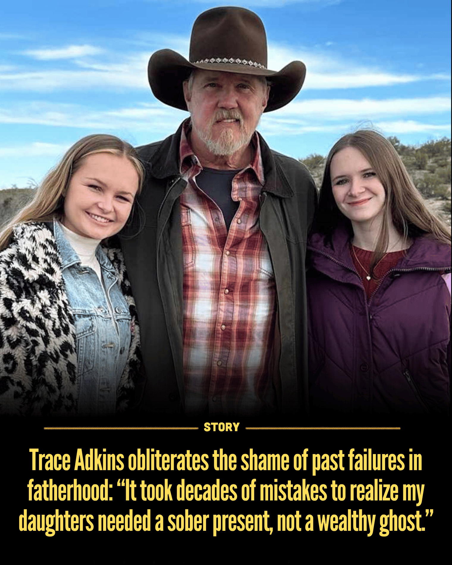 Trace Adkins obliterates the shame of past failures in fatherhood: “It took decades of mistakes to realize my daughters needed a sober present, not a wealthy ghost.”