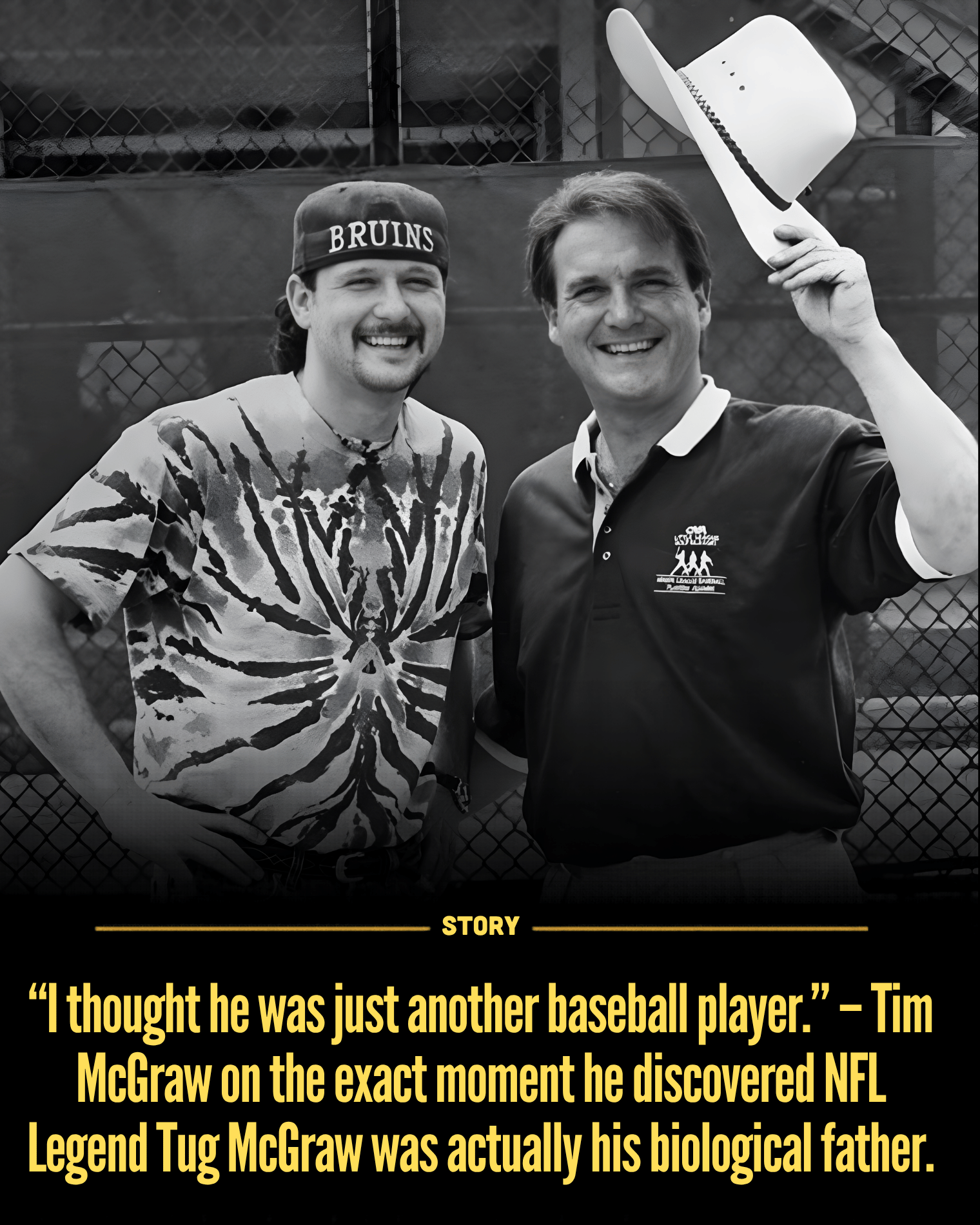 “I thought he was just another baseball player.” – Tim McGraw on the exact moment he discovered NFL Legend Tug McGraw was actually his biological father.