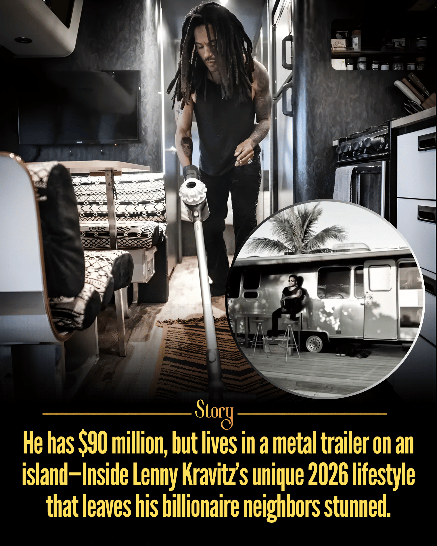 He has $90 million, but lives in a metal trailer on an island—Inside Lenny Kravitz’s unique 2026 lifestyle that leaves his billionaire neighbors stunned.