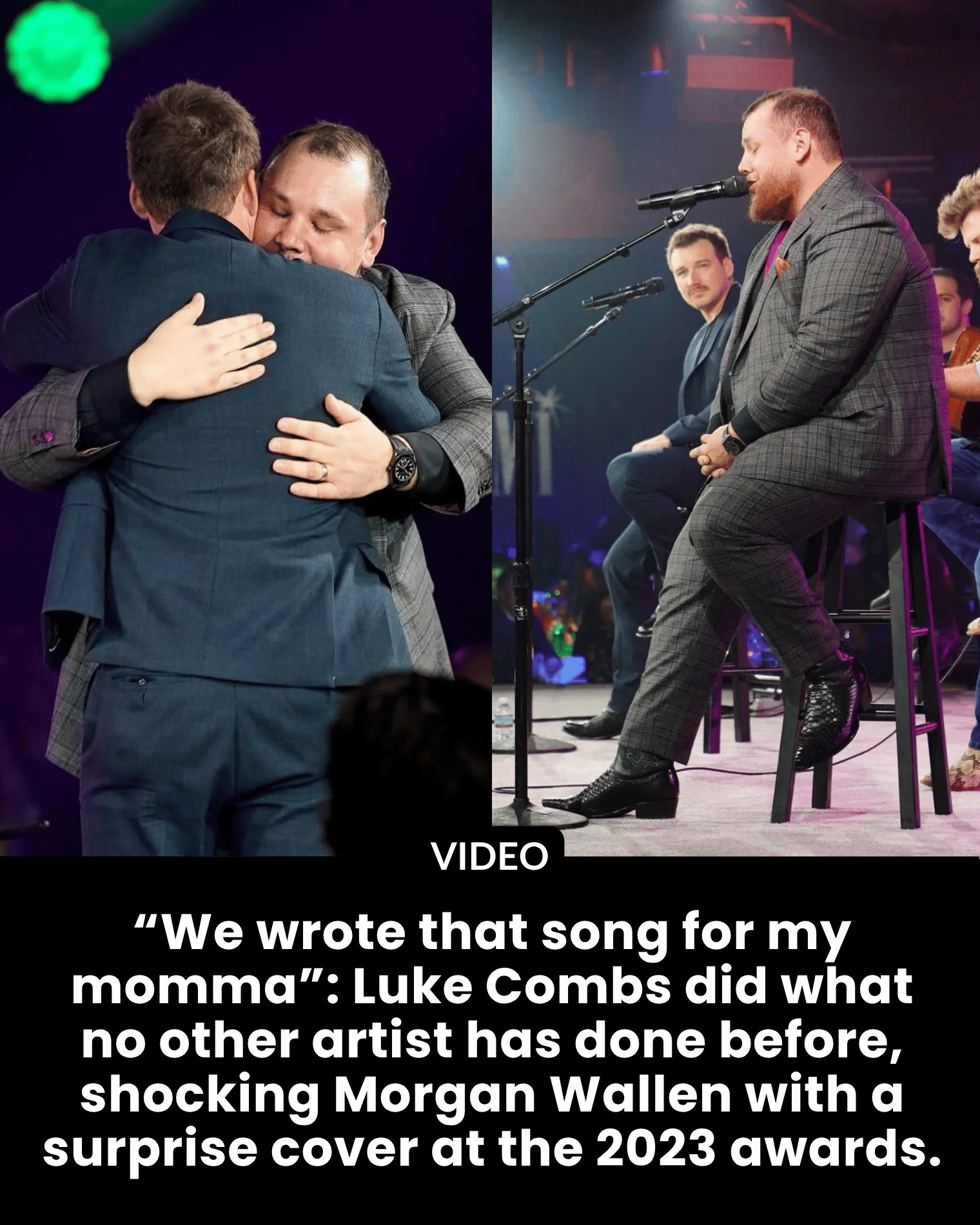 “We wrote that song for my momma”: Luke Combs did what no other artist has done before, shocking Morgan Wallen with a surprise cover at the 2023 awards.