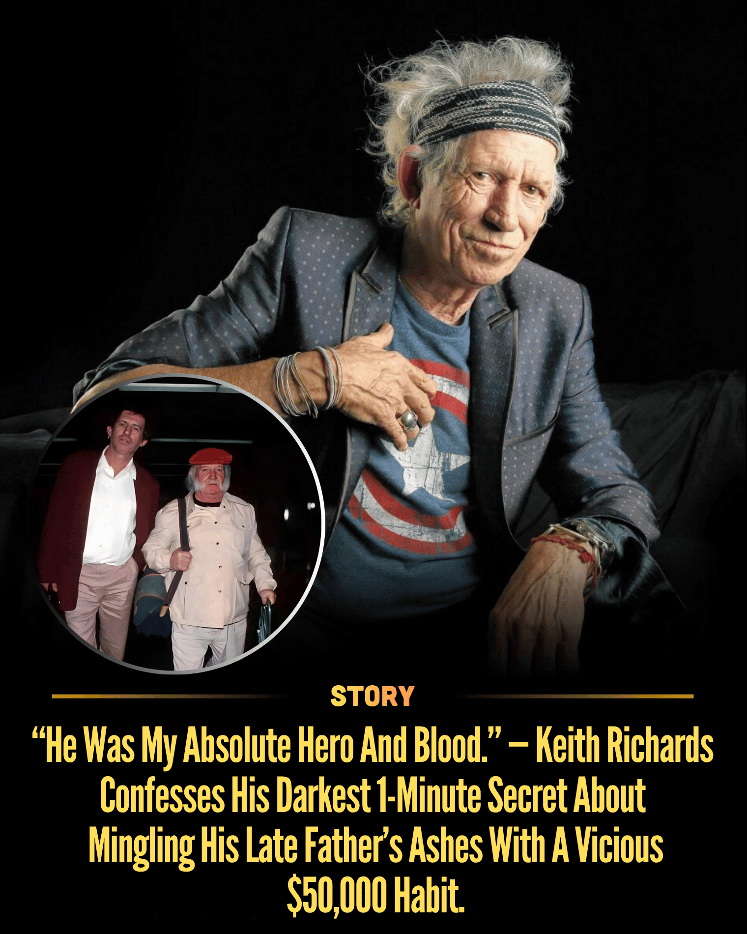 “He Was My Absolute Hero And Blood.” — Keith Richards Confesses His Darkest 1-Minute Secret About Mingling His Late Father’s Ashes With A Vicious $50,000 Habit.