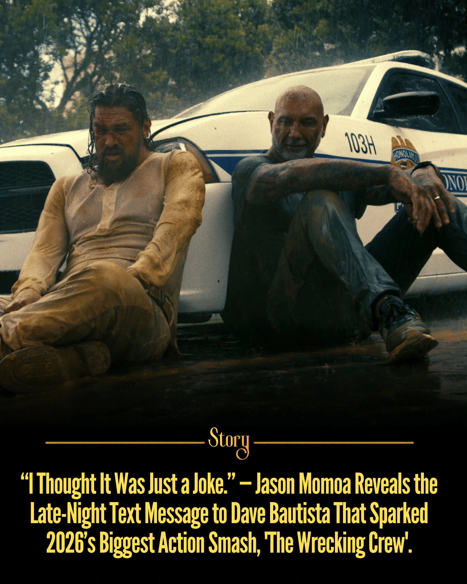 “I Thought It Was Just a Joke.” — Jason Momoa Reveals the Late-Night Text Message to Dave Bautista That Sparked 2026’s Biggest Action Smash, ‘The Wrecking Crew’.