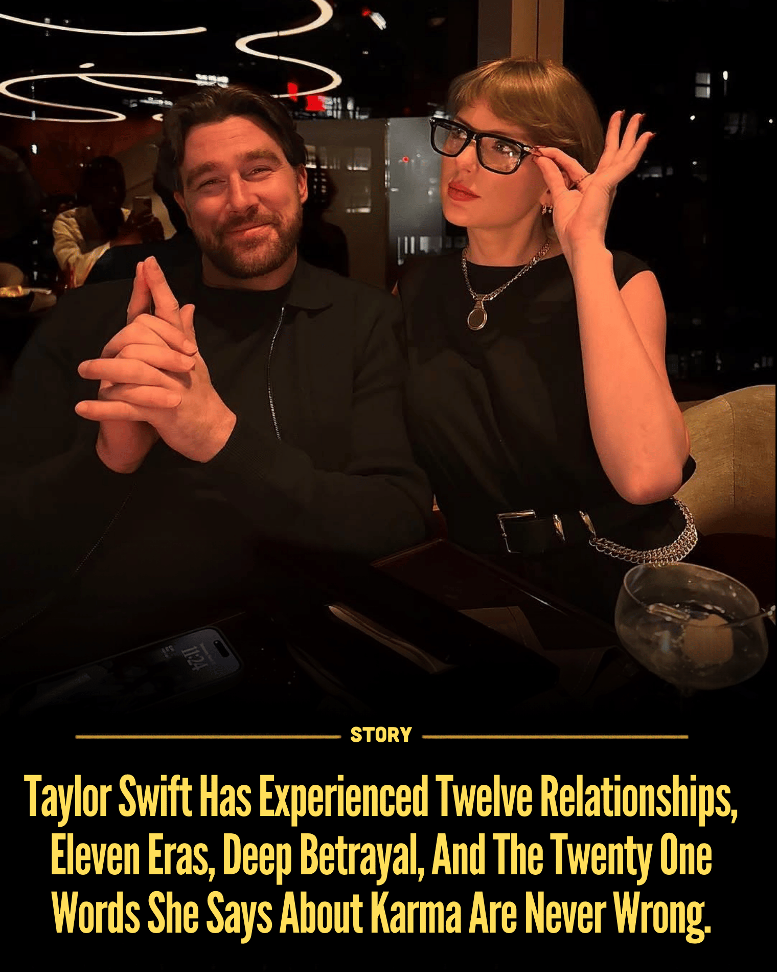 Taylor Swift Has Experienced Twelve Relationships, Eleven Eras, Deep Betrayal, And The Twenty One Words She Says About Karma Are Never Wrong.