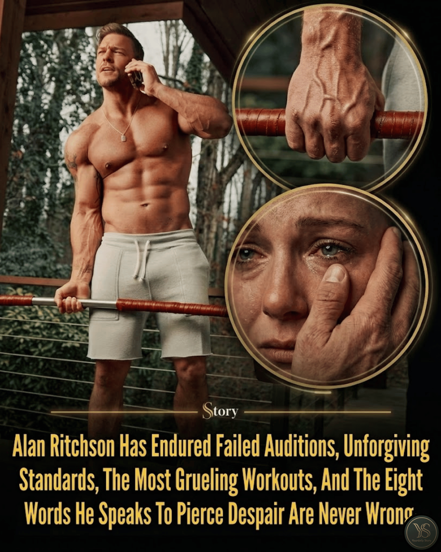 Alan Ritchson Has Endured Failed Auditions, Unforgiving Standards, The Most Grueling Workouts, And The Eight Words He Speaks To Pierce Despair Are Never Wrong.