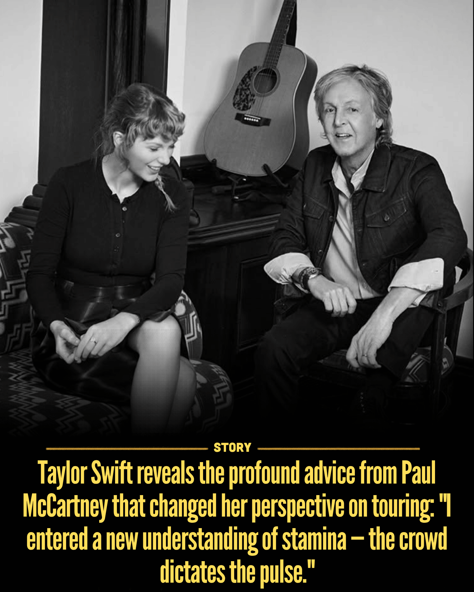 Taylor Swift reveals the profound advice from Paul McCartney that changed her perspective on touring: “I entered a new understanding of stamina — the crowd dictates the pulse.”