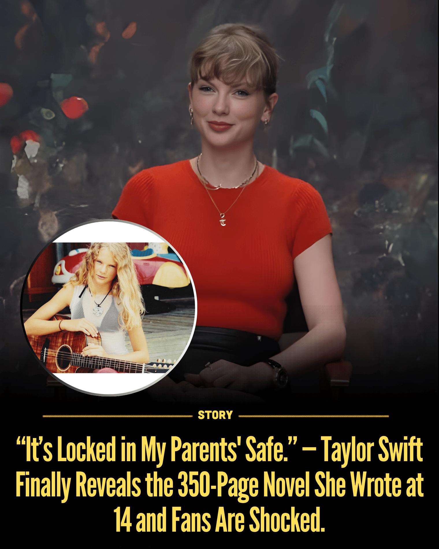 “It’s Locked in My Parents’ Safe.” — Taylor Swift Finally Reveals the 350-Page Novel She Wrote at 14 and Fans Are Shocked.