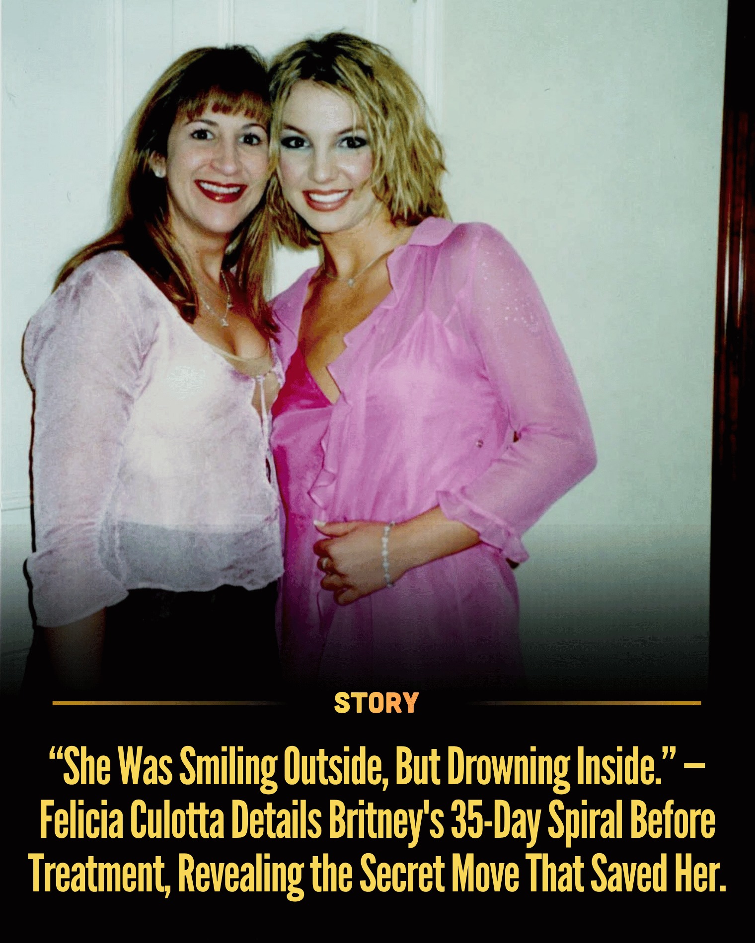 “She Was Smiling Outside, But Drowning Inside.” — Felicia Culotta Details Britney’s 35-Day Spiral Before Treatment, Revealing the Secret Move That Saved Her.