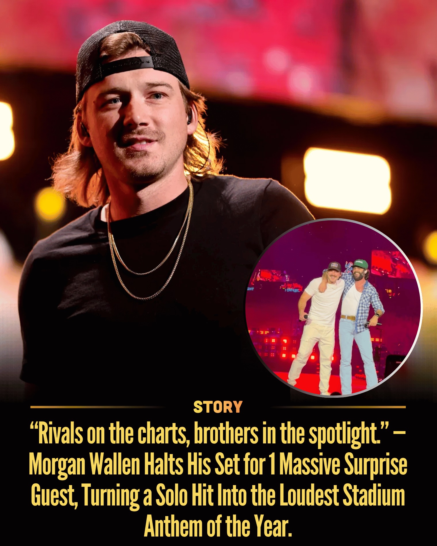 “Rivals on the charts, brothers in the spotlight.” — Morgan Wallen Halts His Set for 1 Massive Surprise Guest, Turning a Solo Hit Into the Loudest Stadium Anthem of the Year.