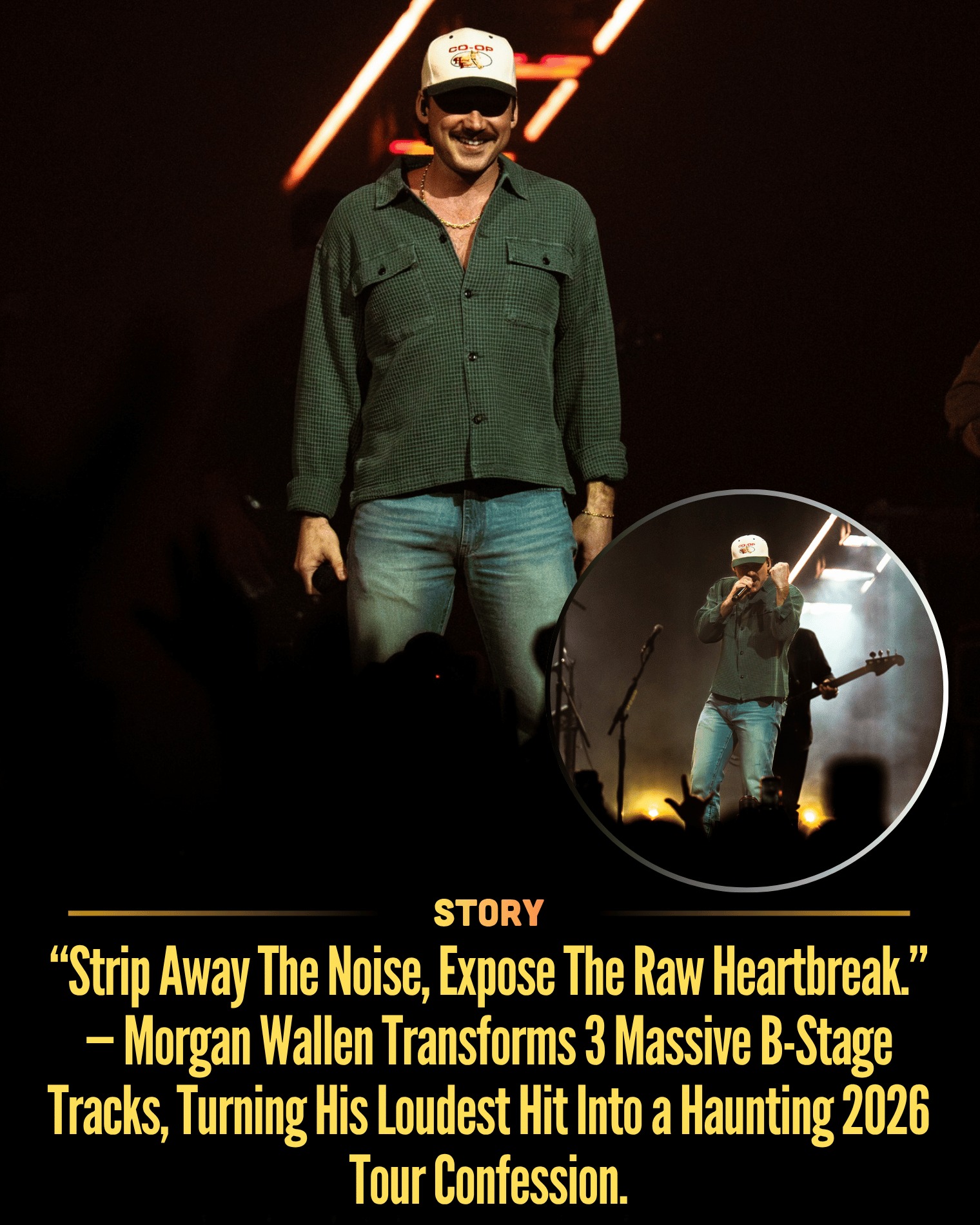 “Strip Away The Noise, Expose The Raw Heartbreak.” — Morgan Wallen Transforms 3 Massive B-Stage Tracks, Turning His Loudest Hit Into a Haunting 2026 Tour Confession.