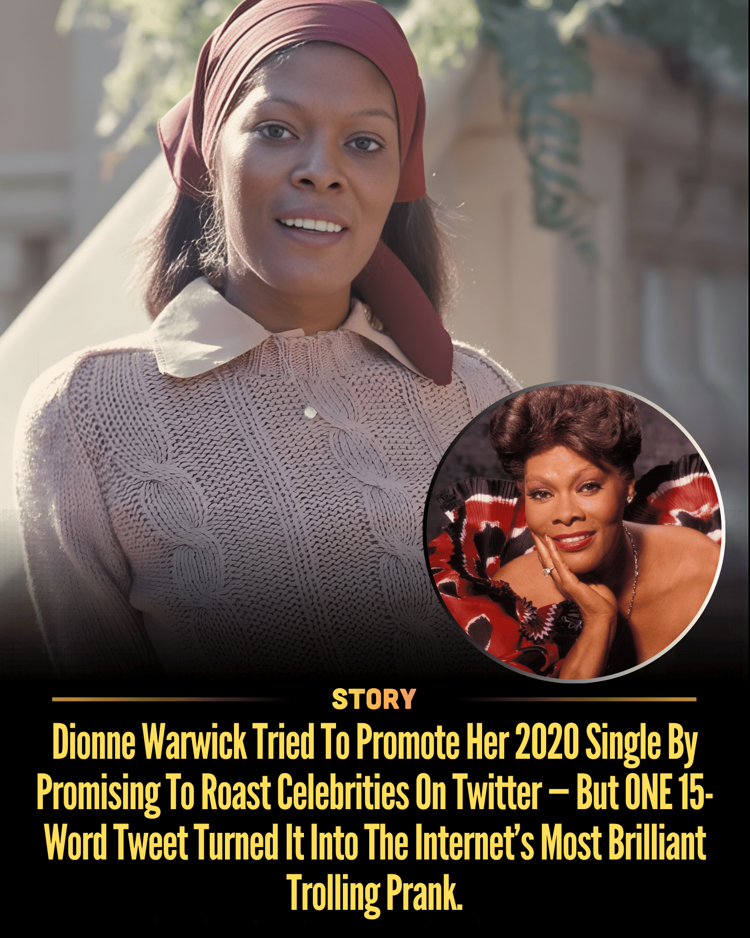 Dionne Warwick Tried To Promote Her 2020 Single By Promising To Roast Celebrities On Twitter — But ONE 15-Word Tweet Turned It Into The Internet’s Most Brilliant Trolling Prank.