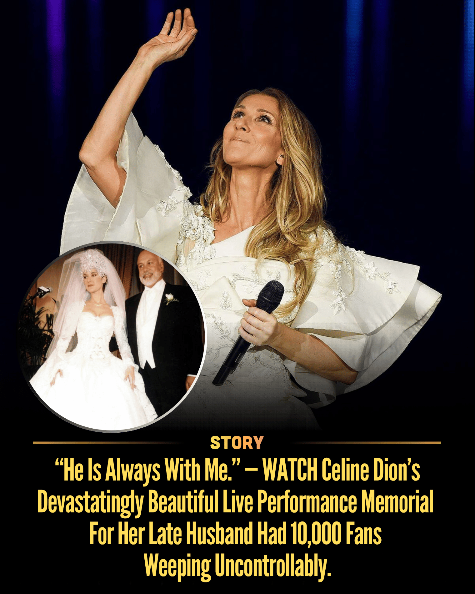 “He Is Always With Me.” — WATCH Celine Dion’s Devastatingly Beautiful Live Performance Memorial For Her Late Husband Had 10,000 Fans Weeping Uncontrollably.