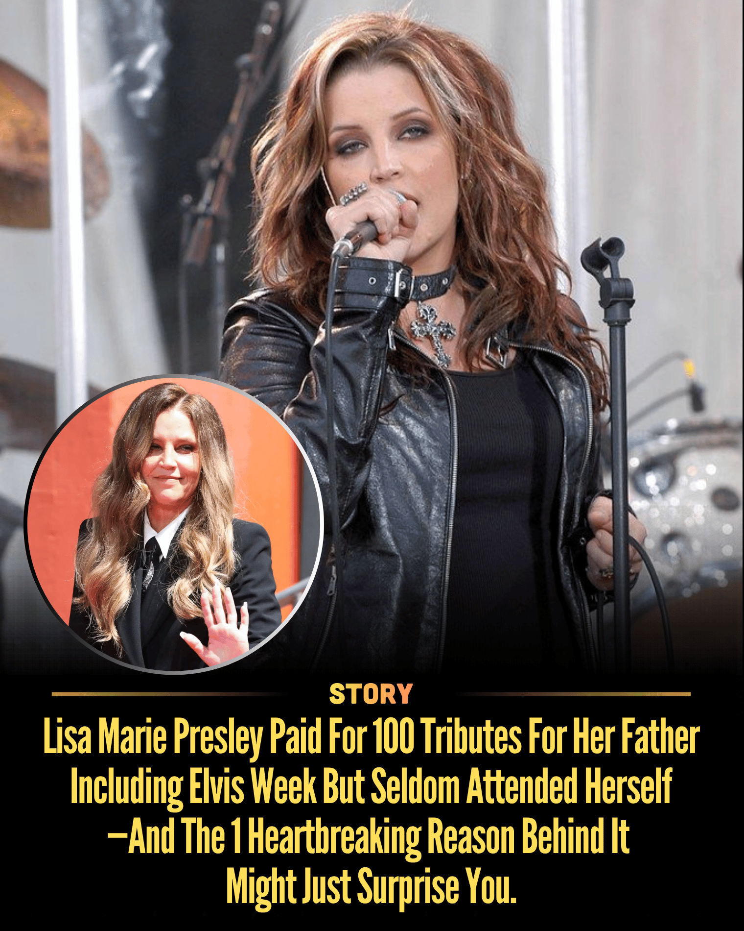 Lisa Marie Presley Paid For 100 Tributes For Her Father Including Elvis Week But Seldom Attended Herself—And The 1 Heartbreaking Reason Behind It Might Just Surprise You.