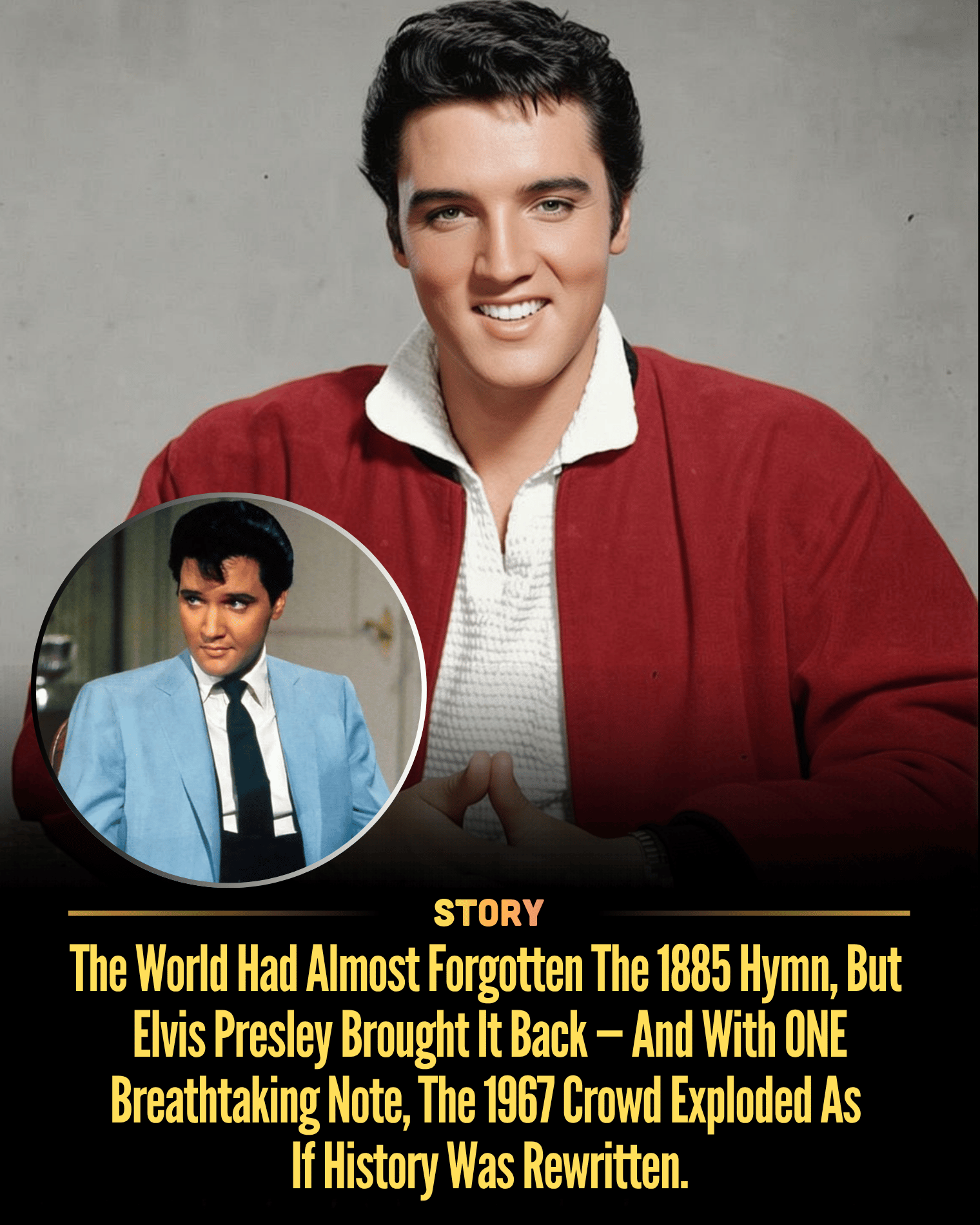 The World Had Almost Forgotten The 1885 Hymn, But Elvis Presley Brought It Back — And With ONE Breathtaking Note, The 1967 Crowd Exploded As If History Was Rewritten.