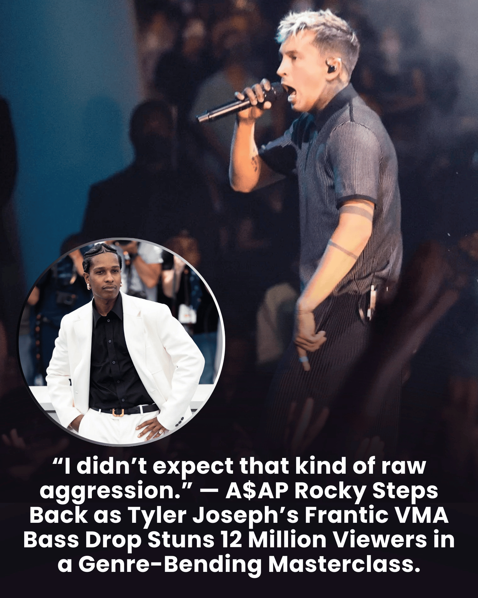 “I didn’t expect that kind of raw aggression.” — A$AP Rocky Steps Back as Tyler Joseph’s Frantic VMA Bass Drop Stuns 12 Million Viewers in a Genre-Bending Masterclass.