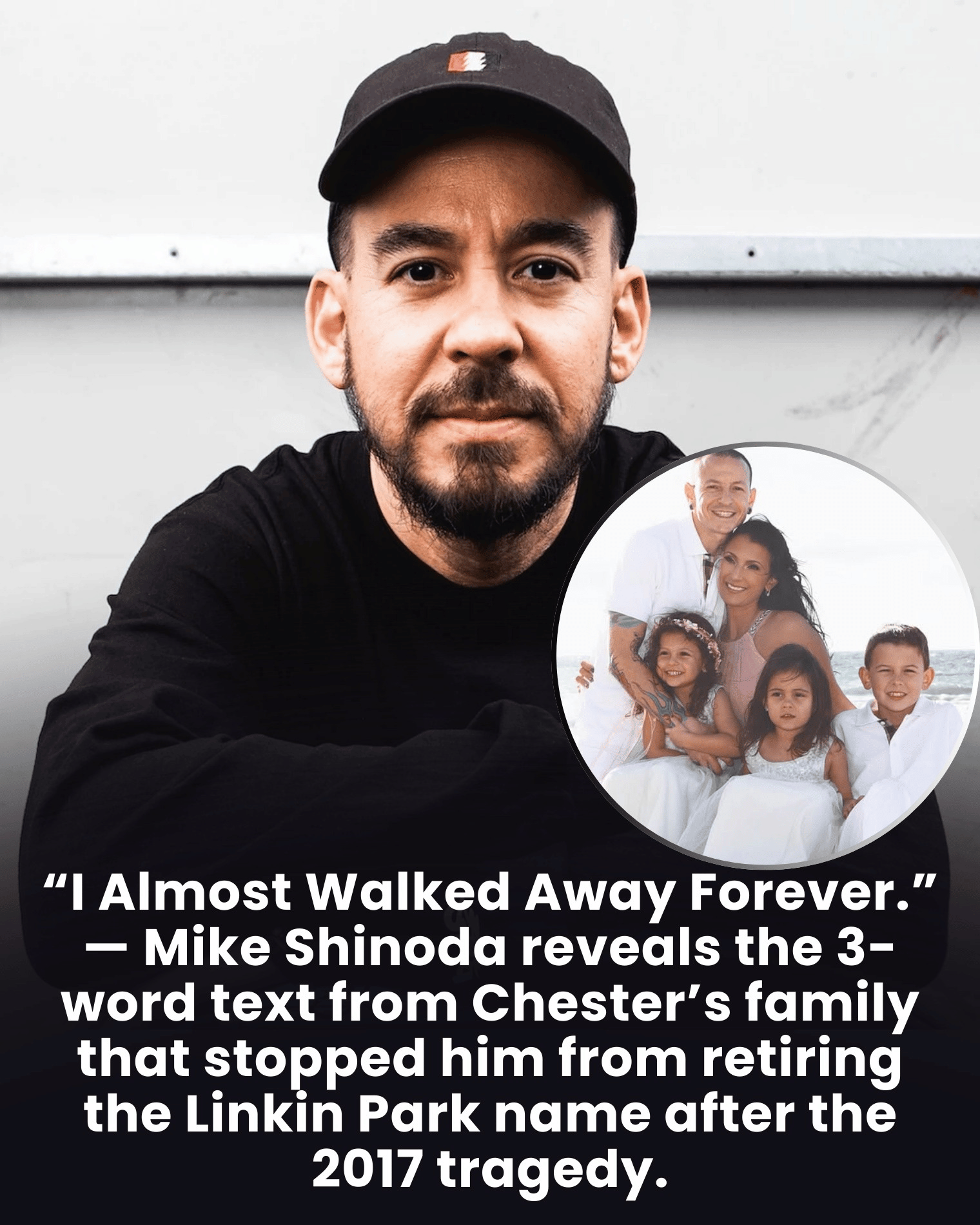 “I Almost Walked Away Forever.” — Mike Shinoda reveals the 3-word text from Chester’s family that stopped him from retiring the Linkin Park name after the 2017 tragedy.