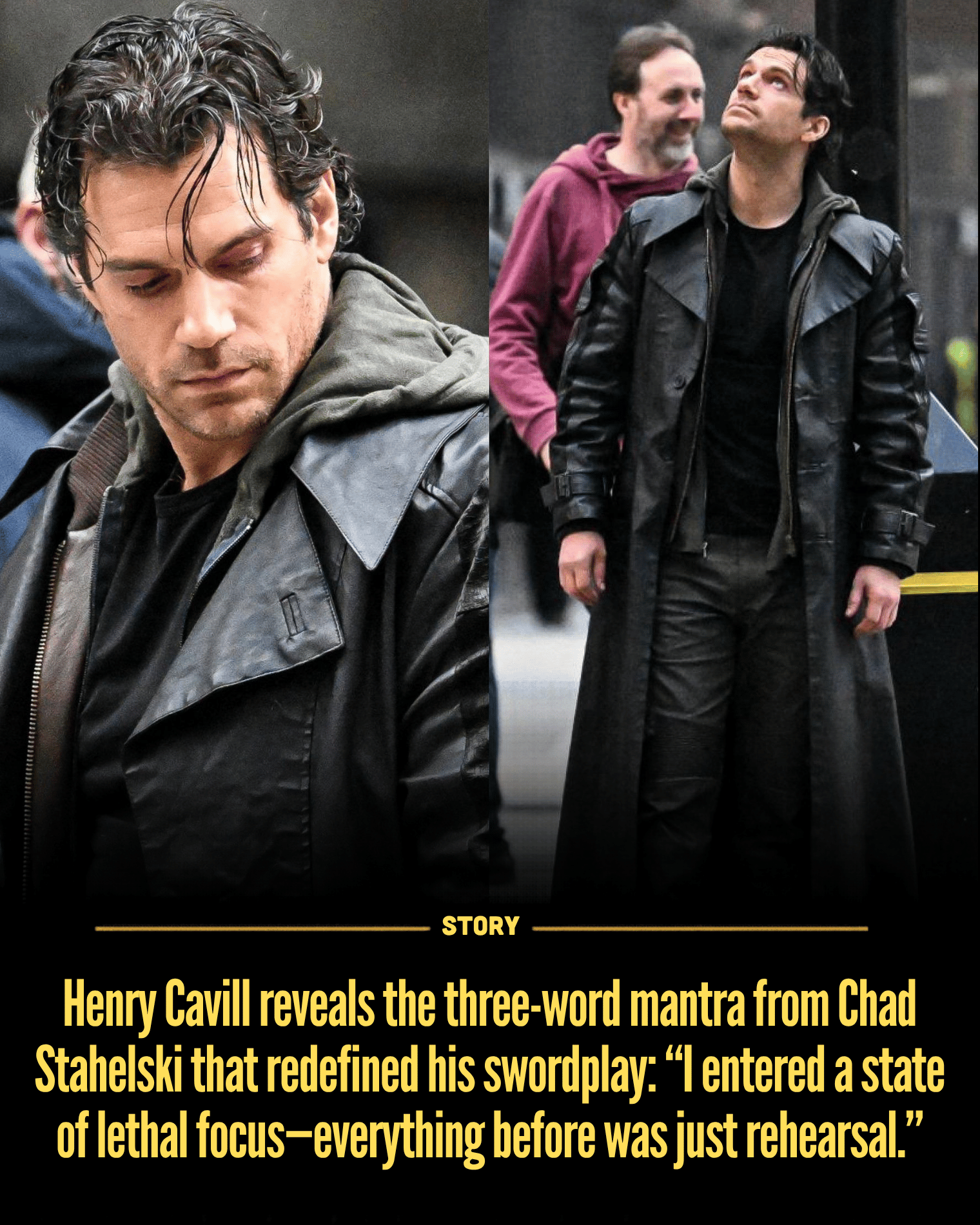 Henry Cavill reveals the three-word mantra from Chad Stahelski that redefined his swordplay: “I entered a state of lethal focus—everything before was just rehearsal.”