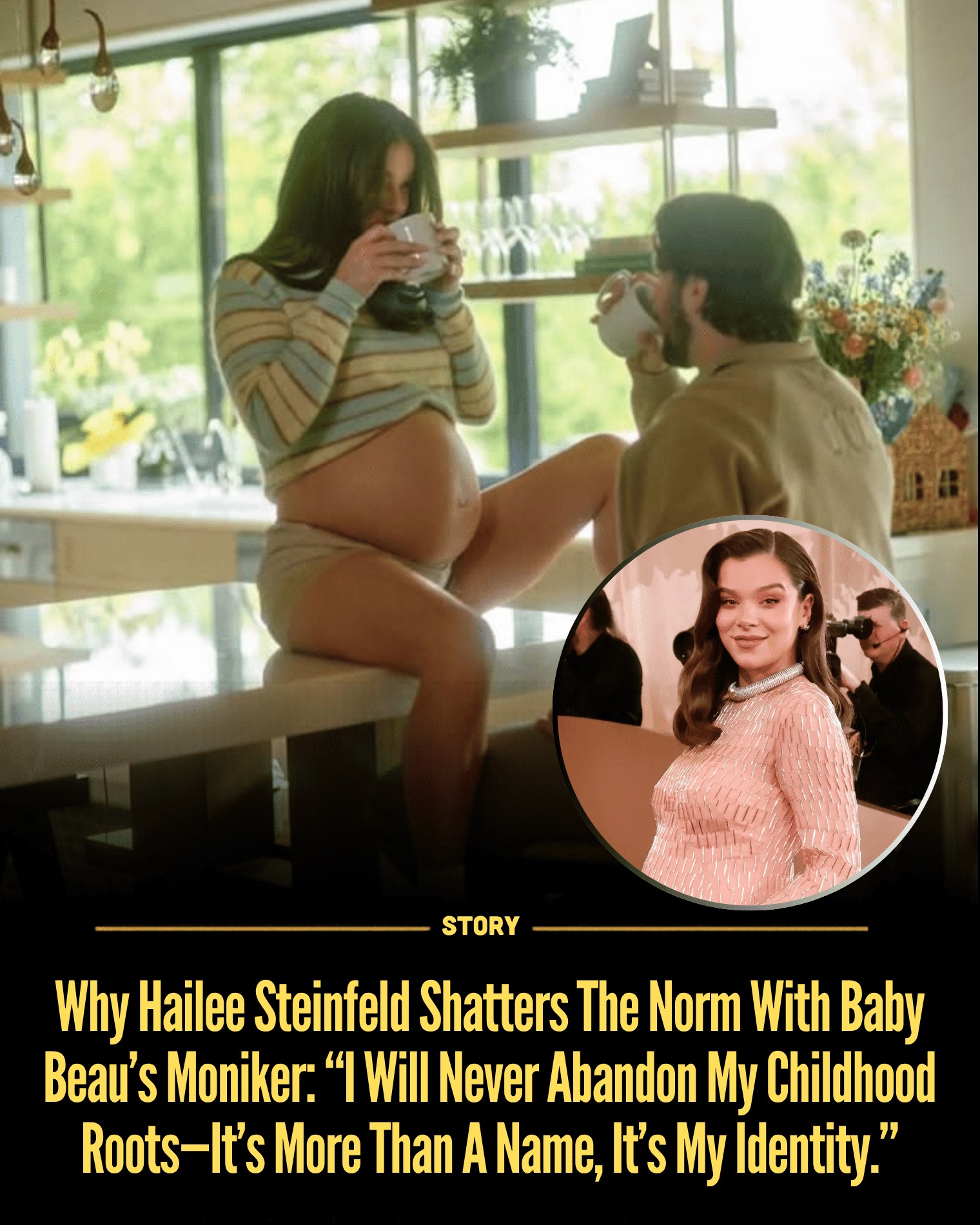 Why Hailee Steinfeld Shatters The Norm With Baby Beau’s Moniker: “I Will Never Abandon My Childhood Roots—It’s More Than A Name, It’s My Identity.”