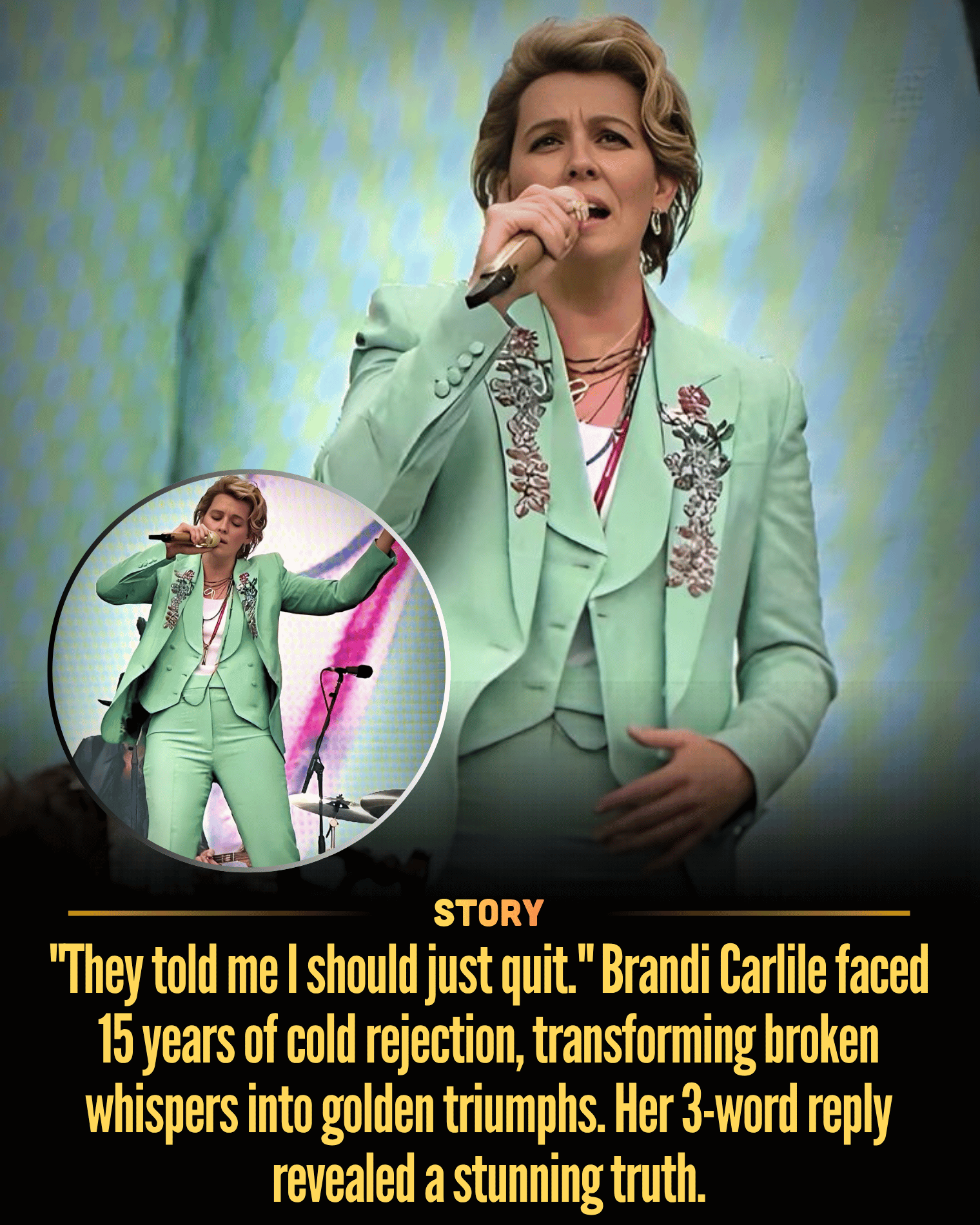 “They told me I should just quit.” Brandi Carlile faced 15 years of cold rejection, transforming broken whispers into golden triumphs. Her 3-word reply revealed a stunning truth.