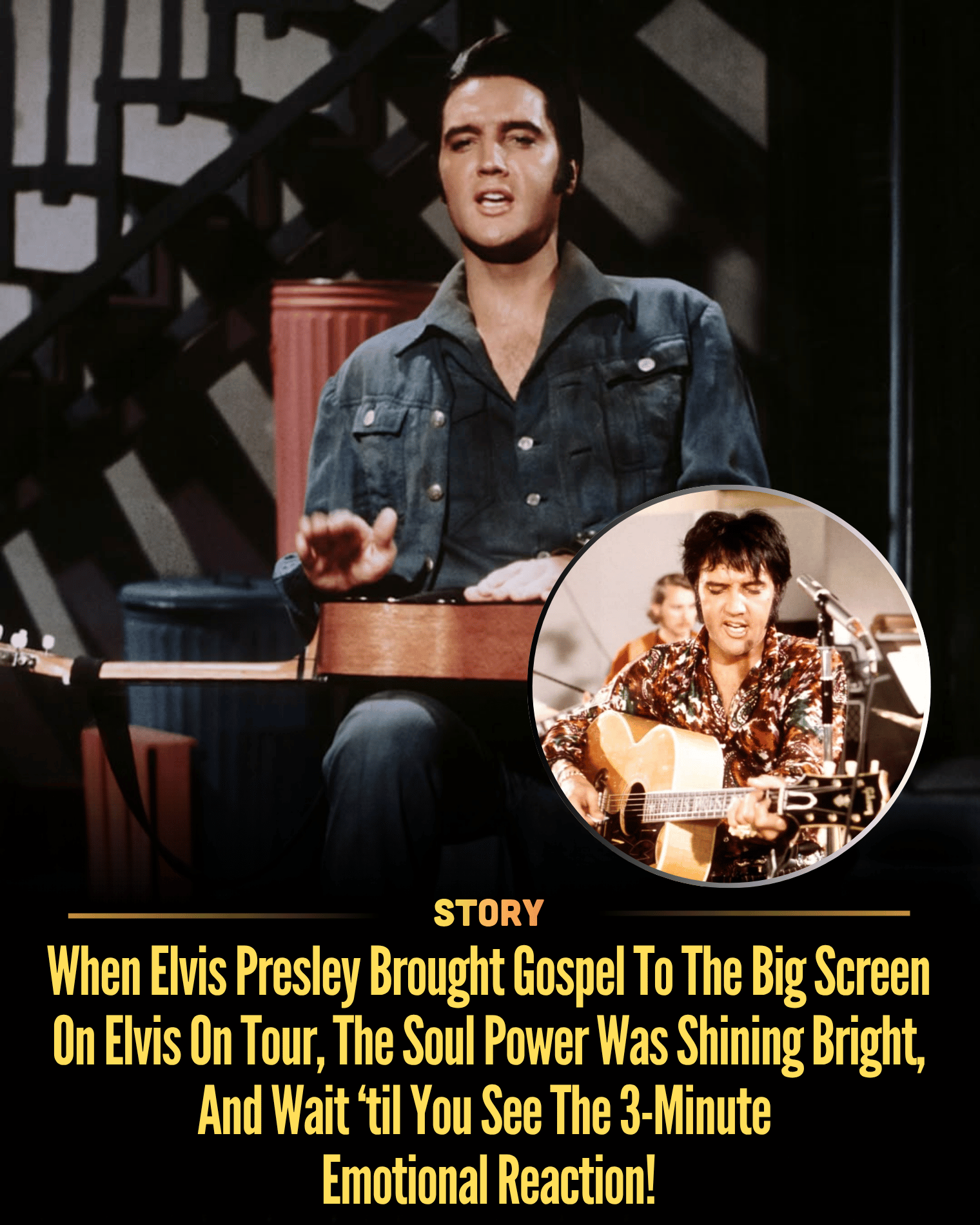 When Elvis Presley Brought Gospel To The Big Screen On Elvis On Tour, The Soul Power Was Shining Bright, And Wait ‘til You See The 3-Minute Emotional Reaction!