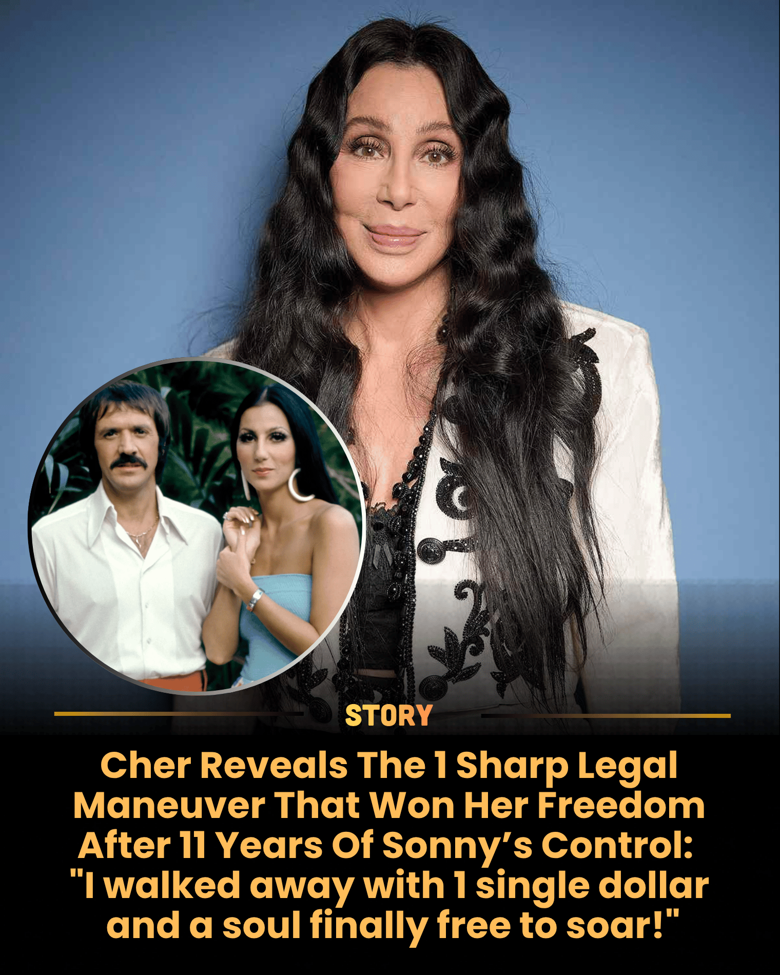 Cher Reveals The 1 Sharp Legal Maneuver That Won Her Freedom After 11 Years Of Sonny’s Control: “I walked away with 1 single dollar and a soul finally free to soar!”