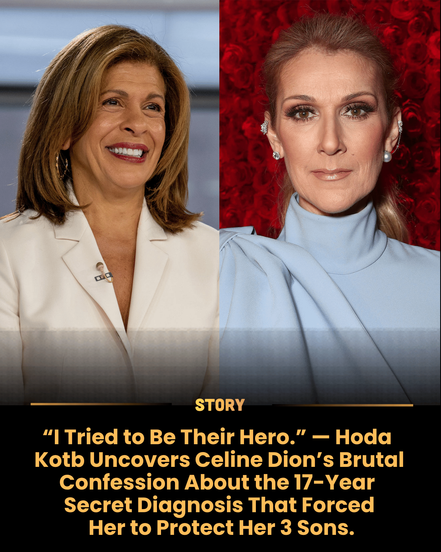 “I Tried to Be Their Hero.” — Hoda Kotb Uncovers Celine Dion’s Brutal Confession About the 17-Year Secret Diagnosis That Forced Her to Protect Her 3 Sons.