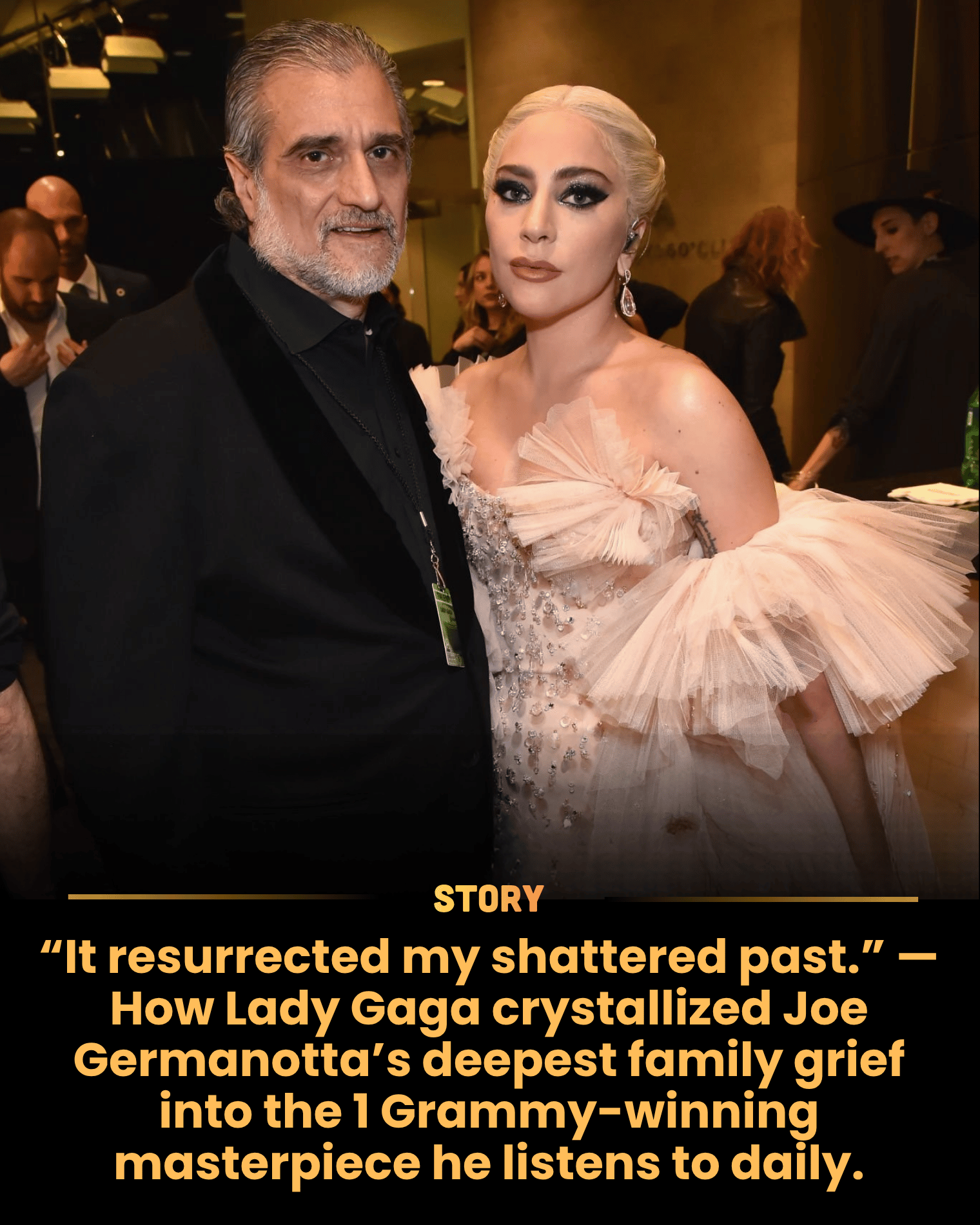 “It resurrected my shattered past.” — How Lady Gaga crystallized Joe Germanotta’s deepest family grief into the 1 Grammy-winning masterpiece he listens to daily.