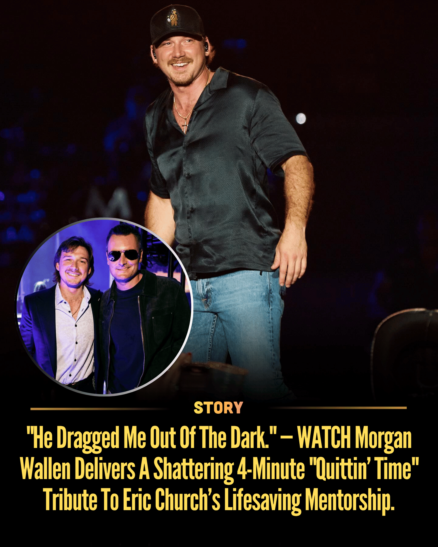 “He Dragged Me Out Of The Dark.” — WATCH Morgan Wallen Delivers A Shattering 4-Minute “Quittin’ Time” Tribute To Eric Church’s Lifesaving Mentorship.