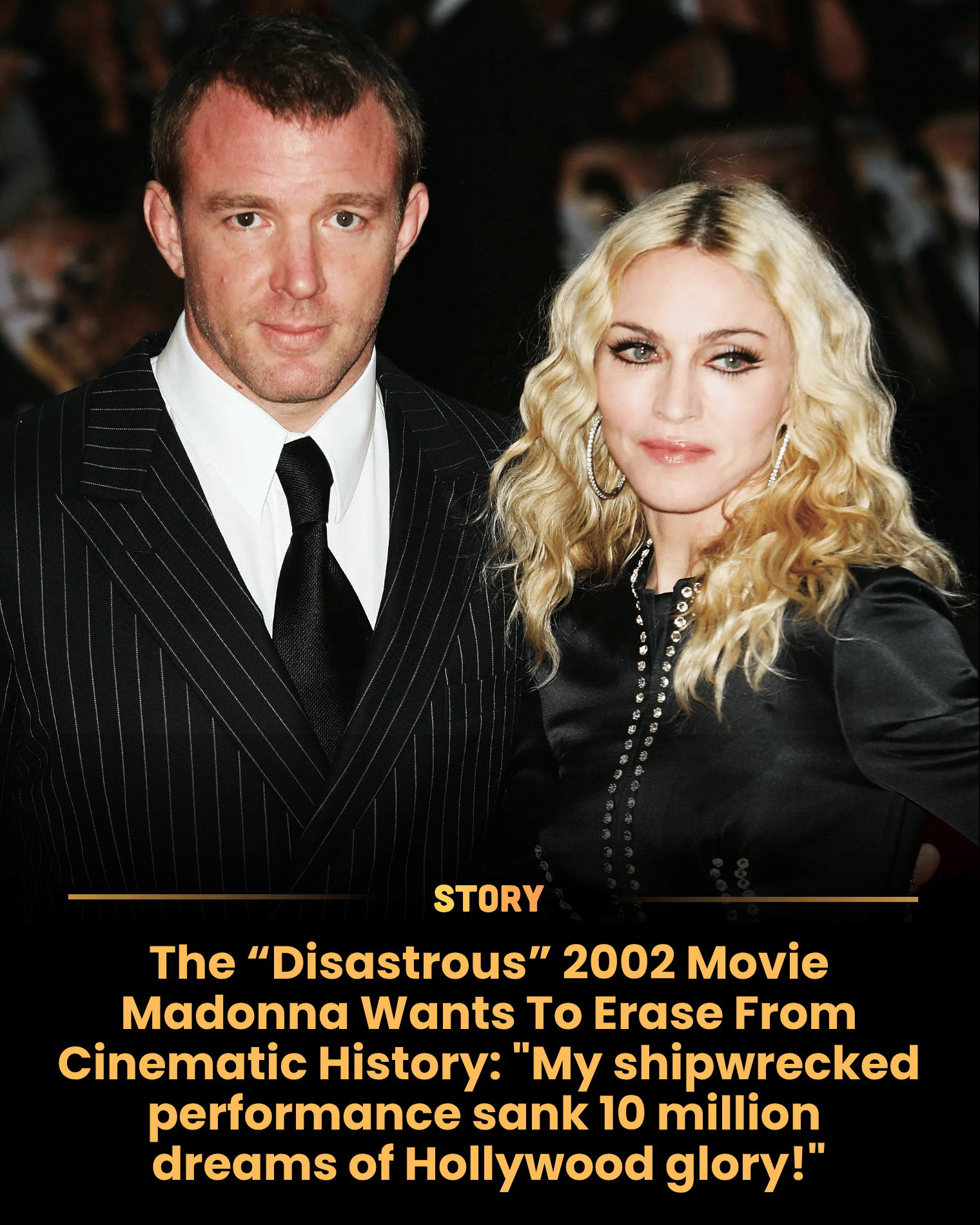 The “Disastrous” 2002 Movie Madonna Wants To Erase From Cinematic History: “My shipwrecked performance sank 10 million dreams of Hollywood glory!”