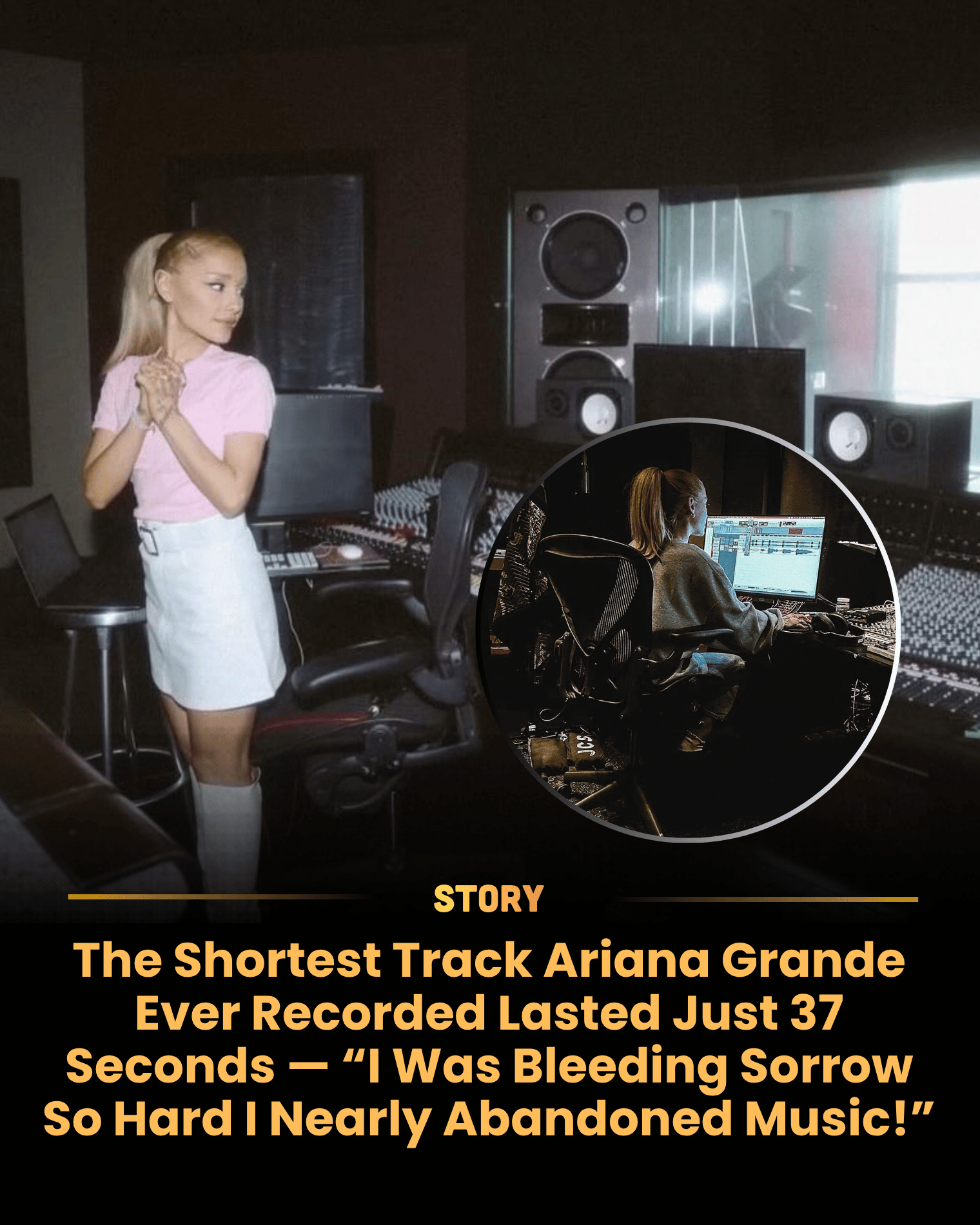 The Shortest Track Ariana Grande Ever Recorded Lasted Just 37 Seconds — “I Was Bleeding Sorrow So Hard I Nearly Abandoned Music!”