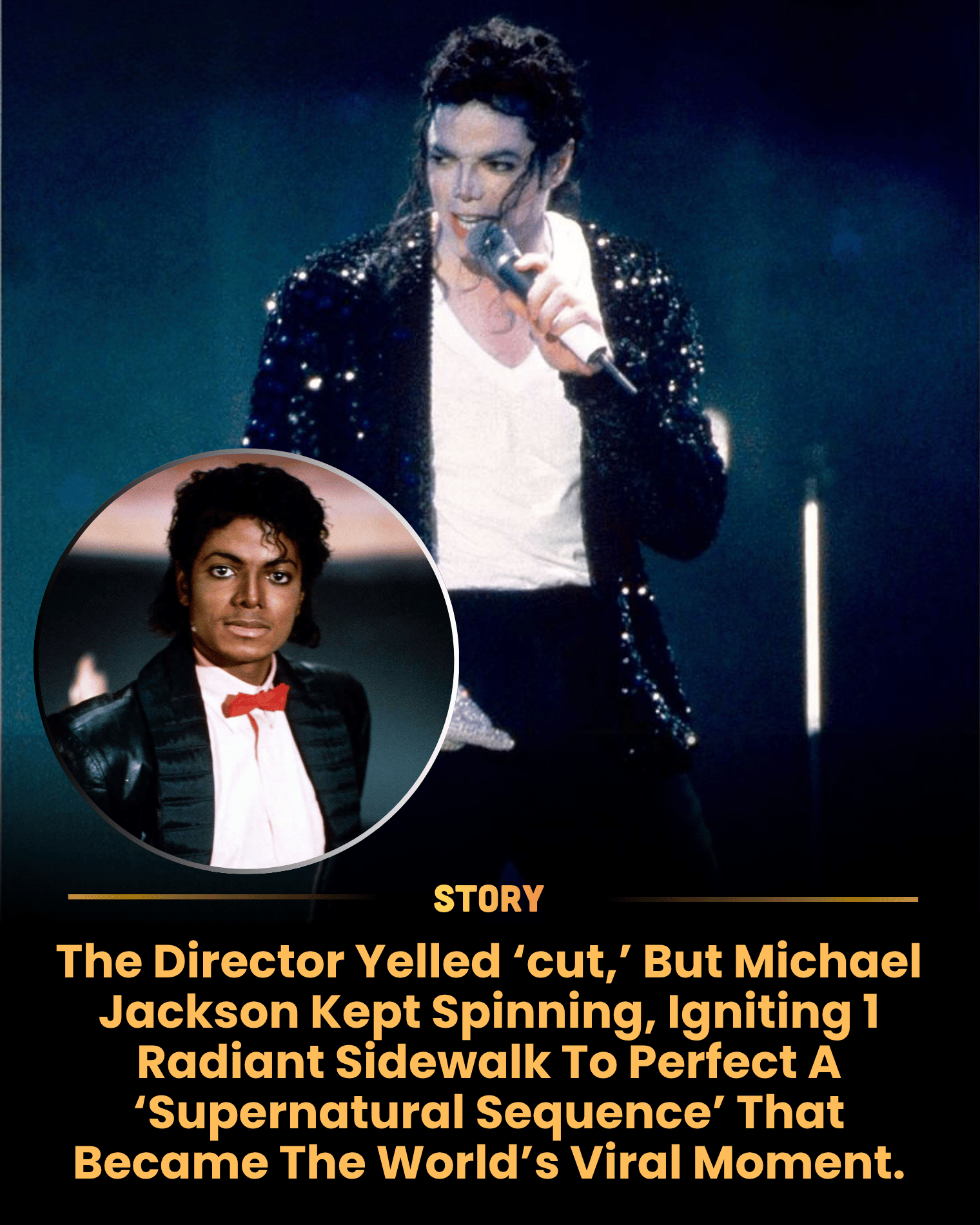 The Director Yelled ‘cut,’ But Michael Jackson Kept Spinning, Igniting 1 Radiant Sidewalk To Perfect A ‘Supernatural Sequence’ That Became The World’s Viral Moment.