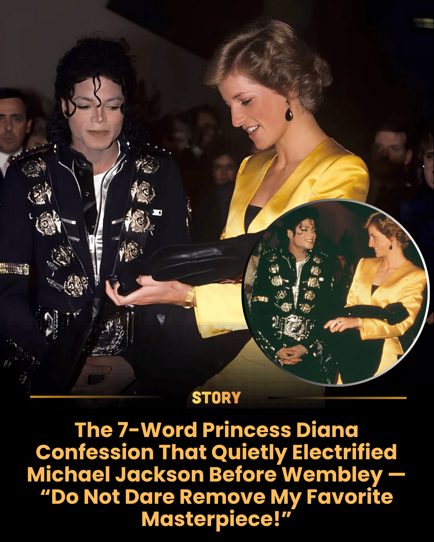 The 7-Word Princess Diana Confession That Quietly Electrified Michael Jackson Before Wembley — “Do Not Dare Remove My Favorite Masterpiece!”
